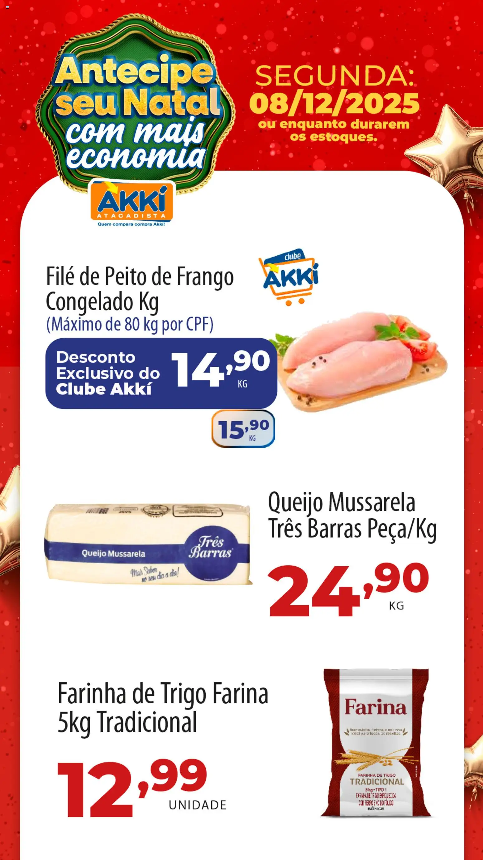 Akki Atacadista Folheto - válido de 08.12.2025 | Página: 1 | Produtos: Farinha de trigo, Queijo, Mussarela, Peito de frango