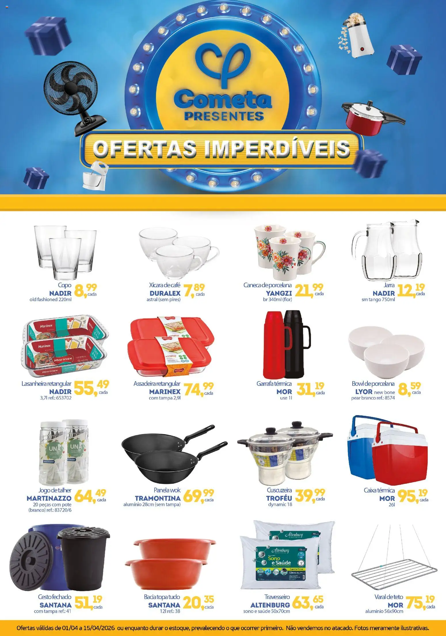 Cometa Supermercados Folheto - válido de 01.04.2026 | Página: 1 | Produtos: Travesseiro, Panela, Caneca, Assadeira