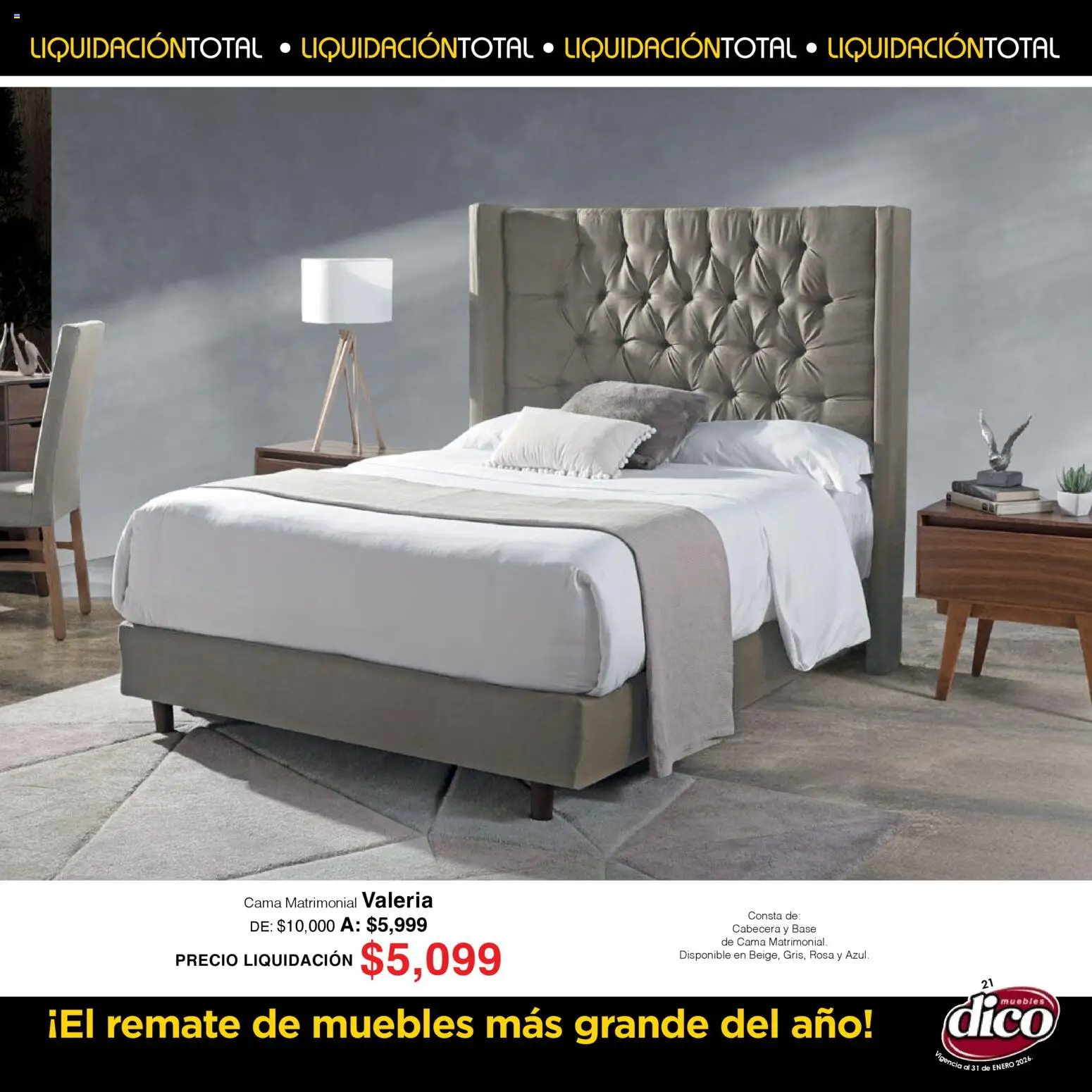 Nuevas ofertas de Muebles Dico válidas en toda la República Mexicana desde el 01.01.2026. ¡Encuentra las mejores ofertas en Muebles Dico catálogo Liquidación Total! | Página: 21 | Productos: Cabecera, Cama