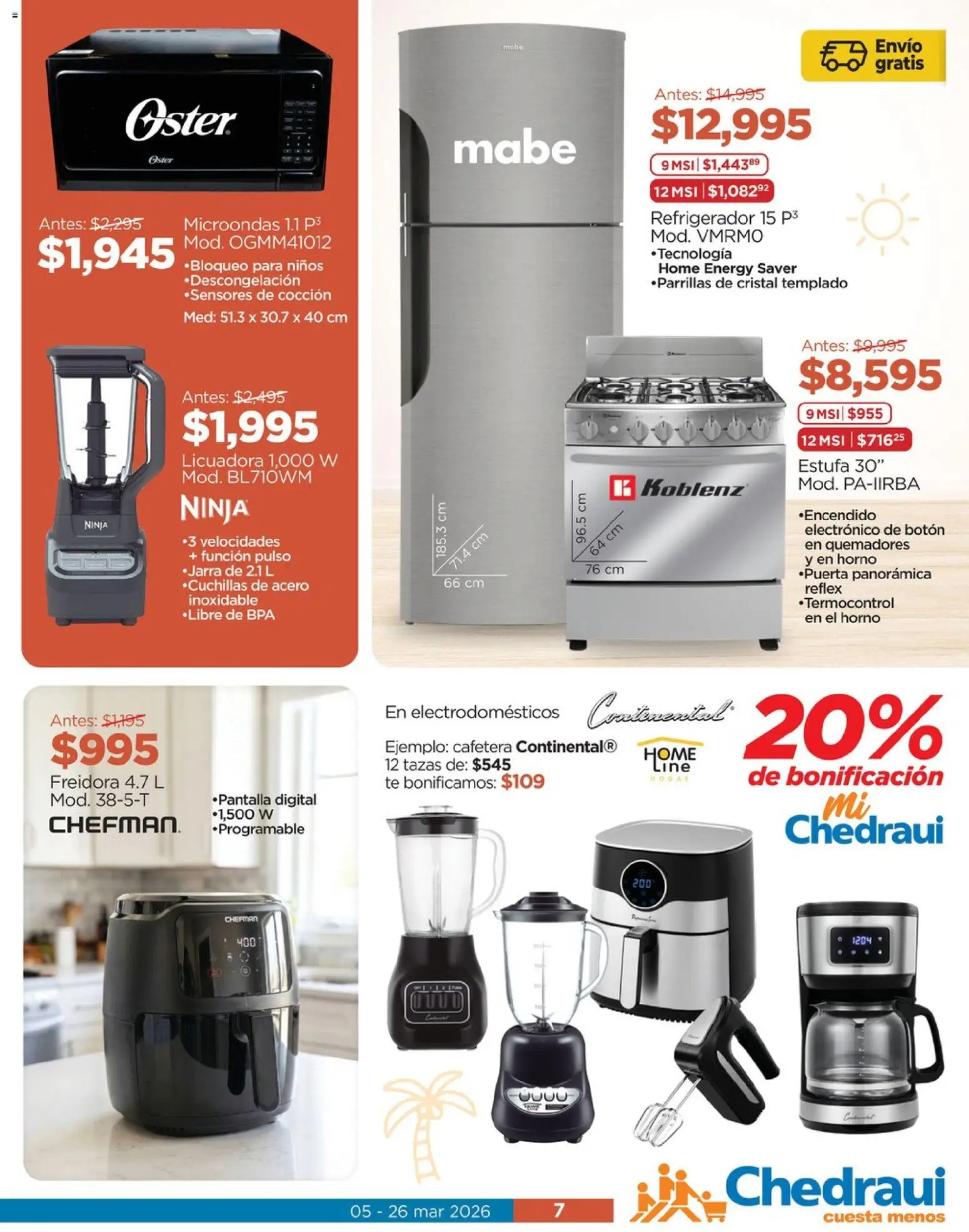 Nuevas ofertas de Chedraui válidas en toda la República Mexicana desde el 05.03.2026. ¡Encuentra las mejores ofertas en Chedraui folleto! | Página: 7 | Productos: Refrigerador, El horno, Microondas, Jarra