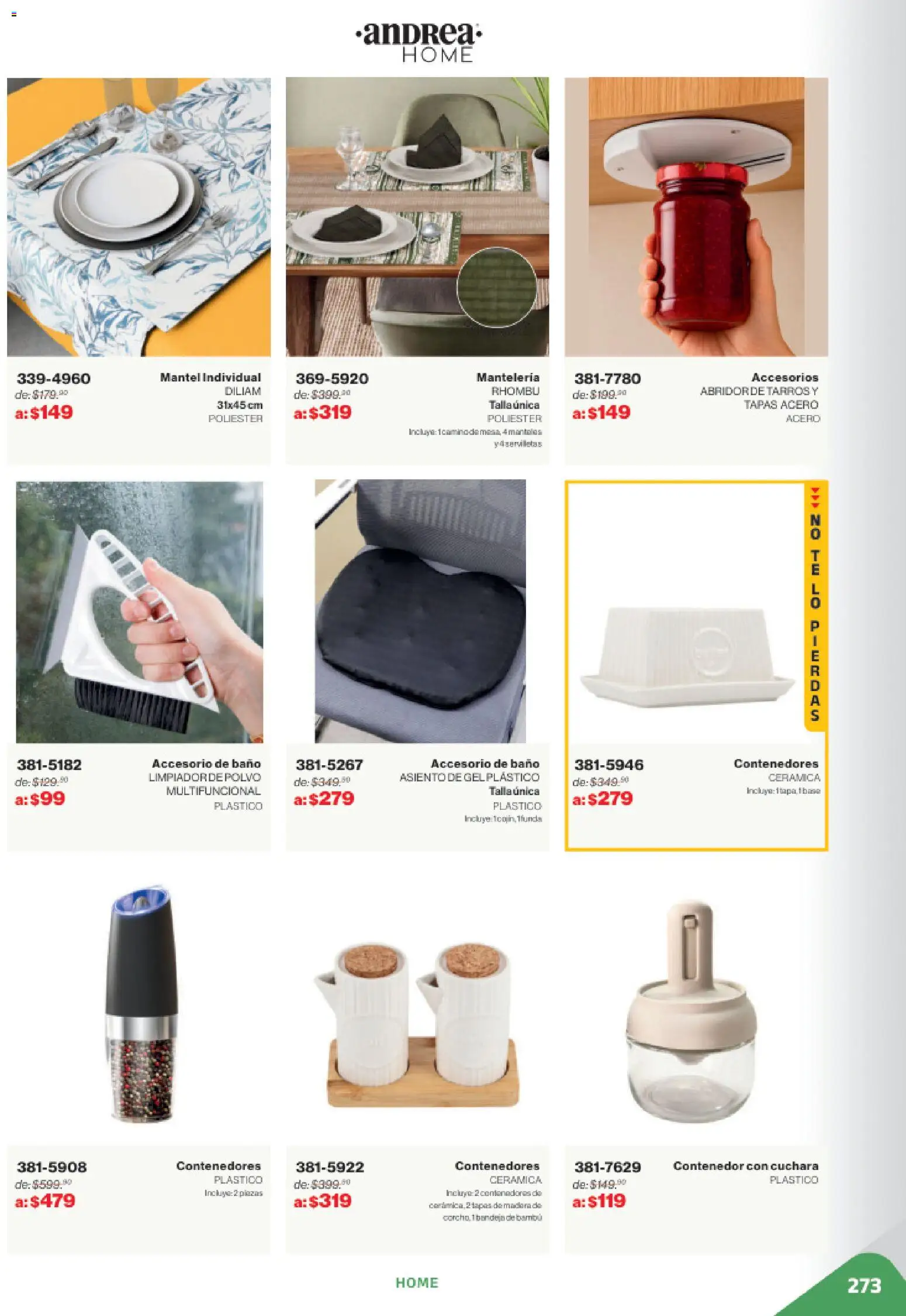 Nuevas ofertas de Andrea válidas en toda la República Mexicana desde el 02.11.2025. ¡Encuentra las mejores ofertas en Andrea catálogo Outlet! | Página: 273 | Productos: Mantel, Mantel individual, Cuchara, Polvo