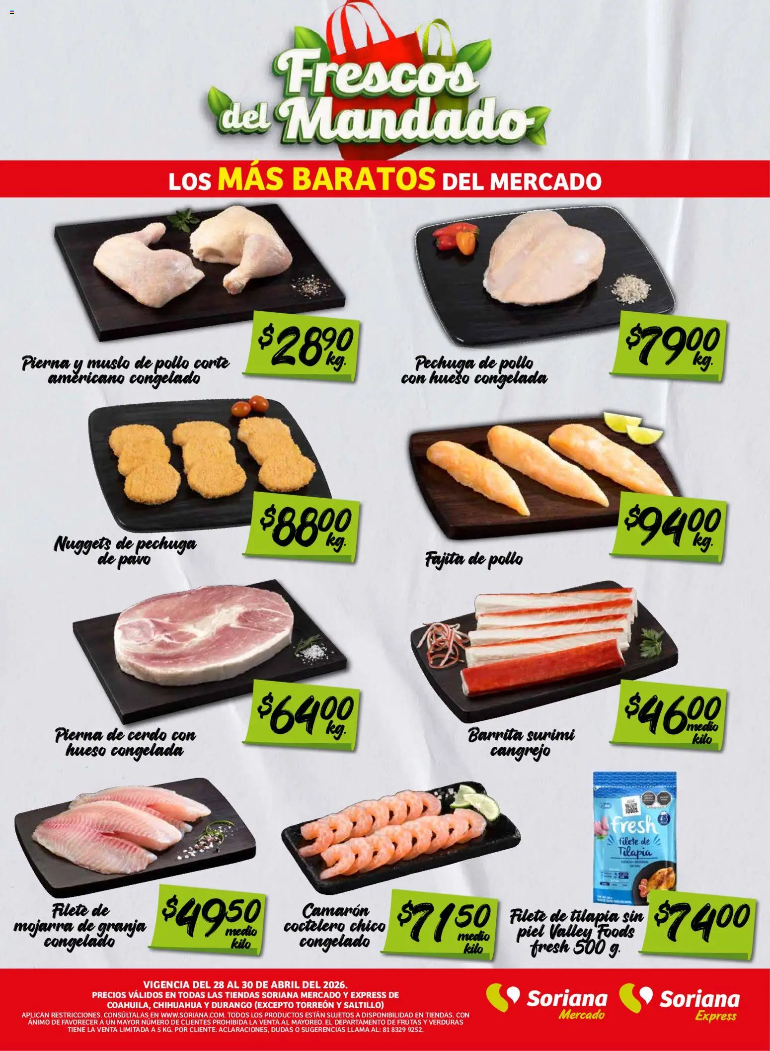 Nuevas ofertas de Soriana válidas en toda la República Mexicana desde el 28.04.2026. ¡Encuentra las mejores ofertas en Soriana Frescos del Mandado Mercado: Coah, Chih y Dur (excepto Torreón y Saltillo)! | Página: 2 | Productos: Pollo, Cerdo