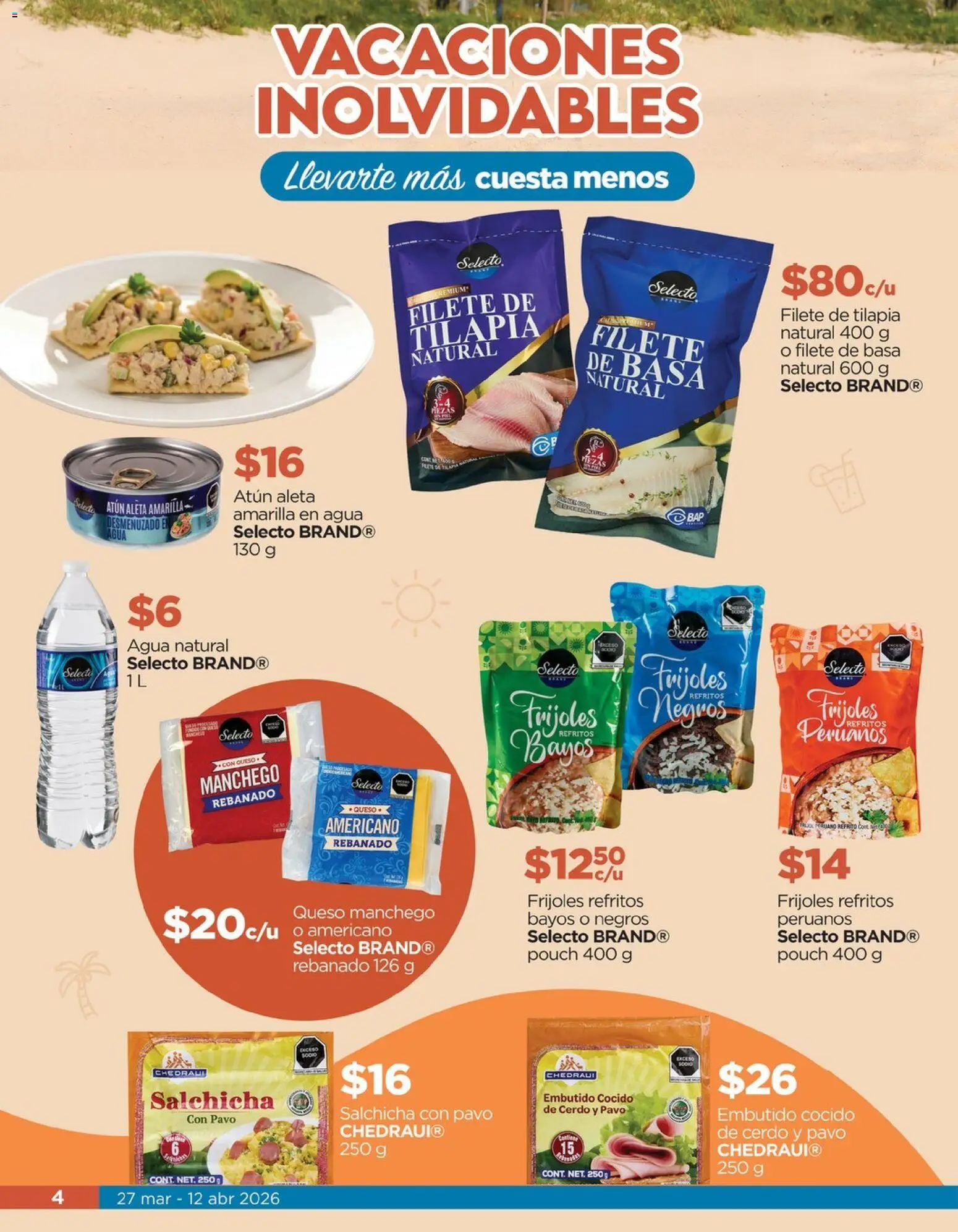 Nuevas ofertas de Chedraui válidas en toda la República Mexicana desde el 27.03.2026. ¡Encuentra las mejores ofertas en Chedraui folleto Vacaciones inolvidables! | Página: 4 | Productos: Salchicha, Agua, Queso, Cerdo