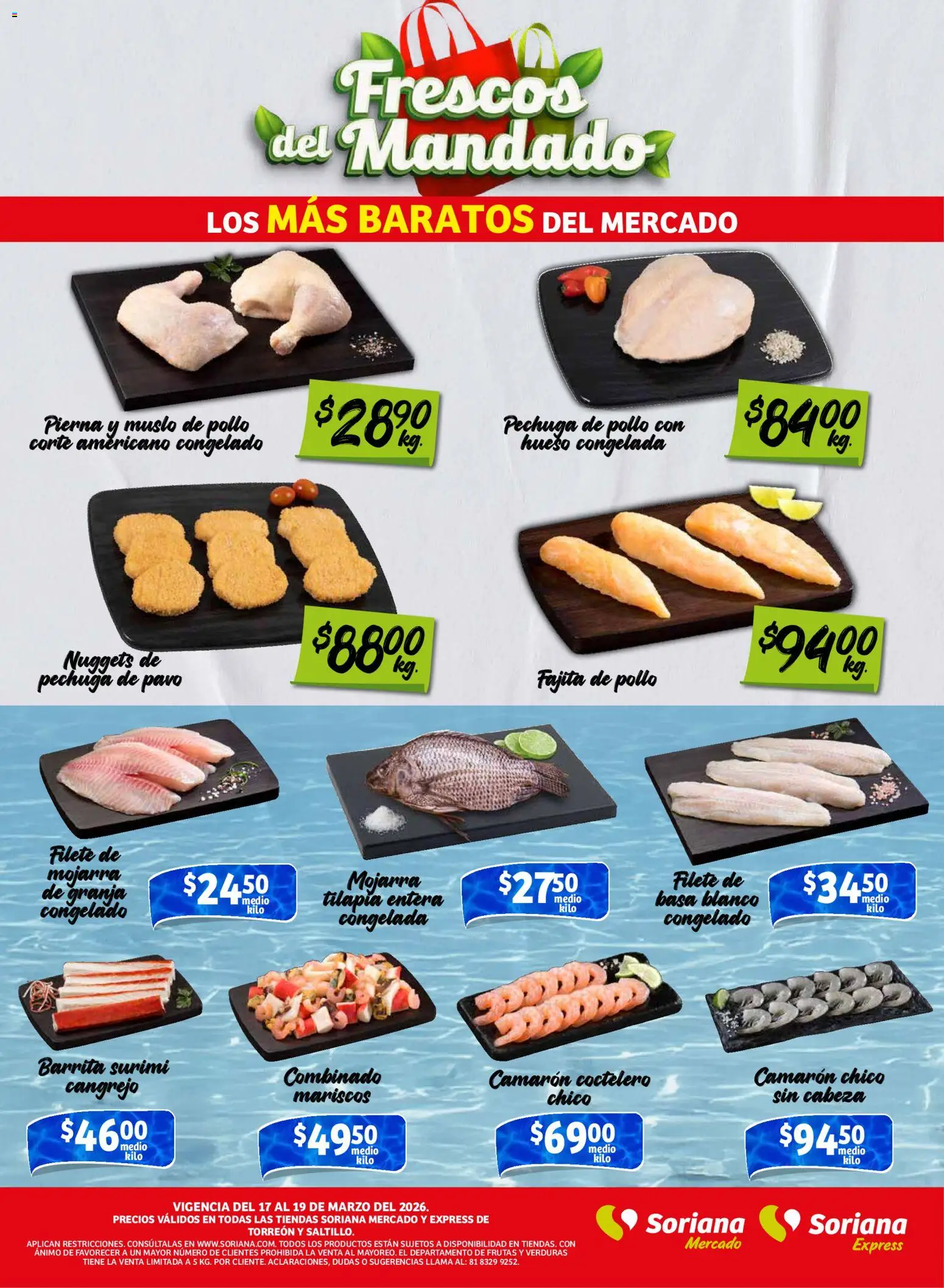 Nuevas ofertas de Soriana válidas en toda la República Mexicana desde el 17.03.2026. ¡Encuentra las mejores ofertas en Soriana Frescos del Mandado Mercado: Saltillo y Torreón! | Página: 2 | Productos: Pollo