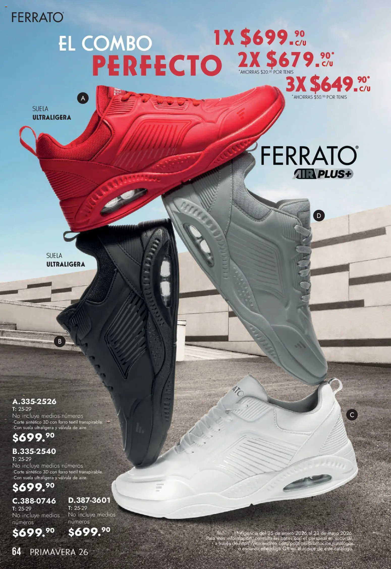 Nuevas ofertas de Andrea válidas en toda la República Mexicana desde el 22.03.2026. ¡Encuentra las mejores ofertas en Andrea catálogo Lo más top! | Página: 64 | Productos: Tenis, Válvula