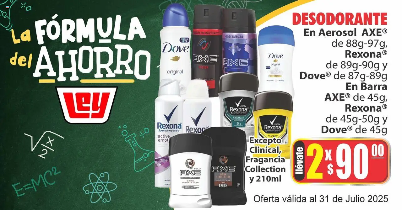 Nuevas ofertas de Casa Ley válidas en toda la República Mexicana desde el 30.07.2025. ¡Encuentra las mejores ofertas en Casa Ley - Folleto - La Fórmula del Ahorro ! | Página: 1 | Productos: Desodorante, Barra, Fragancia