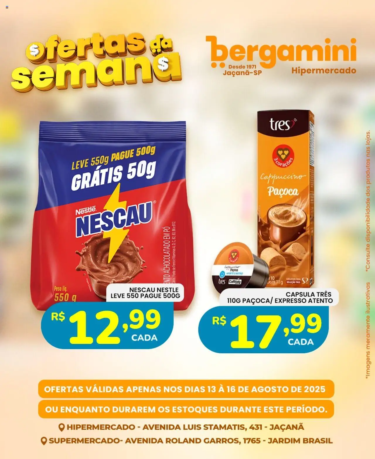 Supermercado Bergamini Folheto - válido de 13.08.2025 | Página: 17 | Produtos: Ferro, Pó, Nescau, Achocolatado