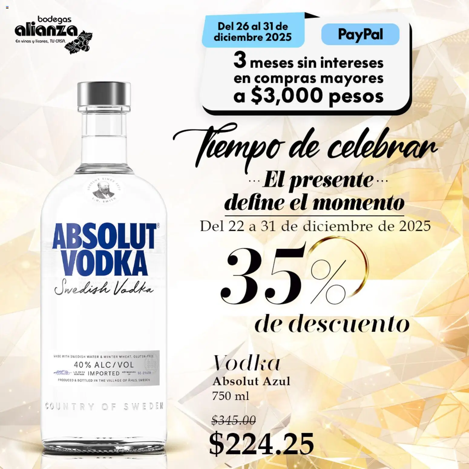 Nuevas ofertas de Bodegas Alianza válidas en toda la República Mexicana desde el 22.12.2025. ¡Encuentra las mejores ofertas en Bodegas Alianza catálogo El presente define el momento! | Página: 3 | Productos: Vodka