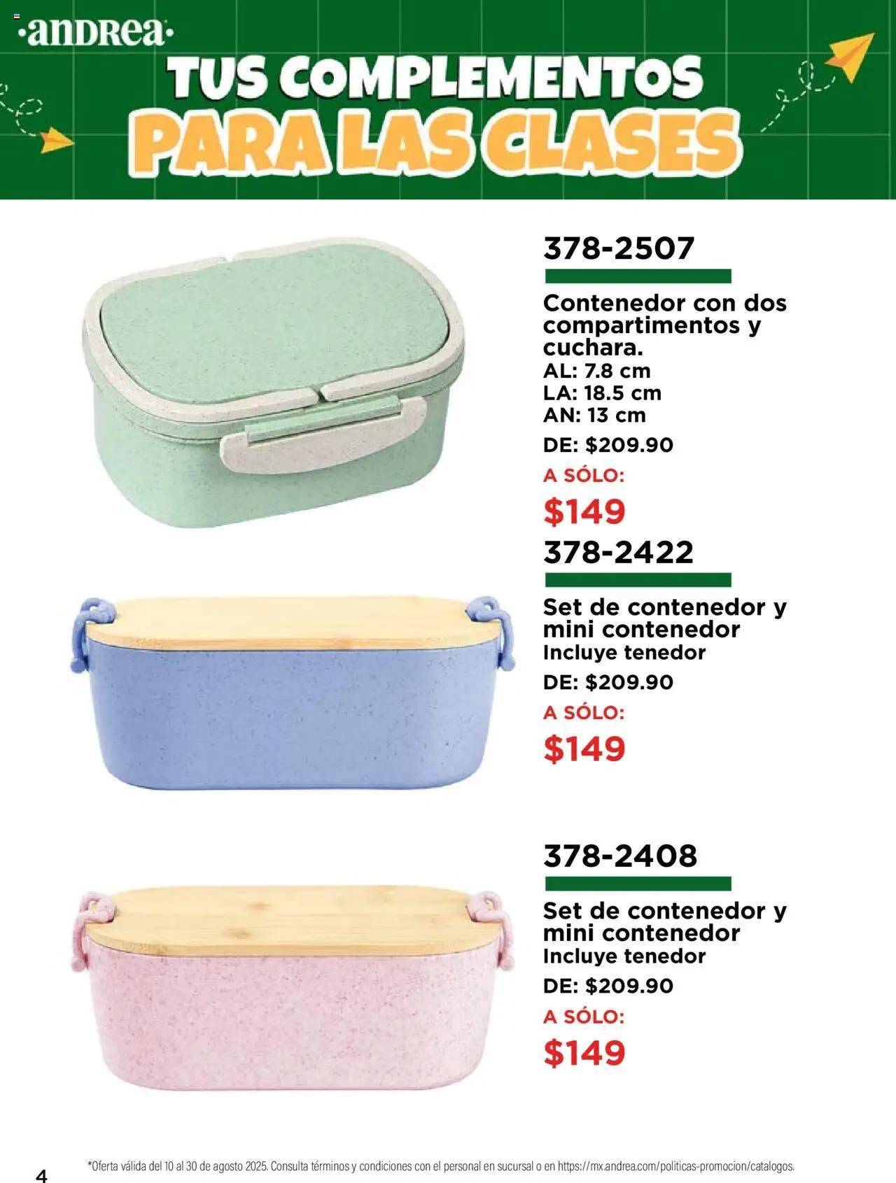 Nuevas ofertas de Andrea válidas en toda la República Mexicana desde el 10.08.2025. ¡Encuentra las mejores ofertas en Andrea - Catálogo Regreso a Clases! | Página: 4 | Productos: Contenedor, Tenedor