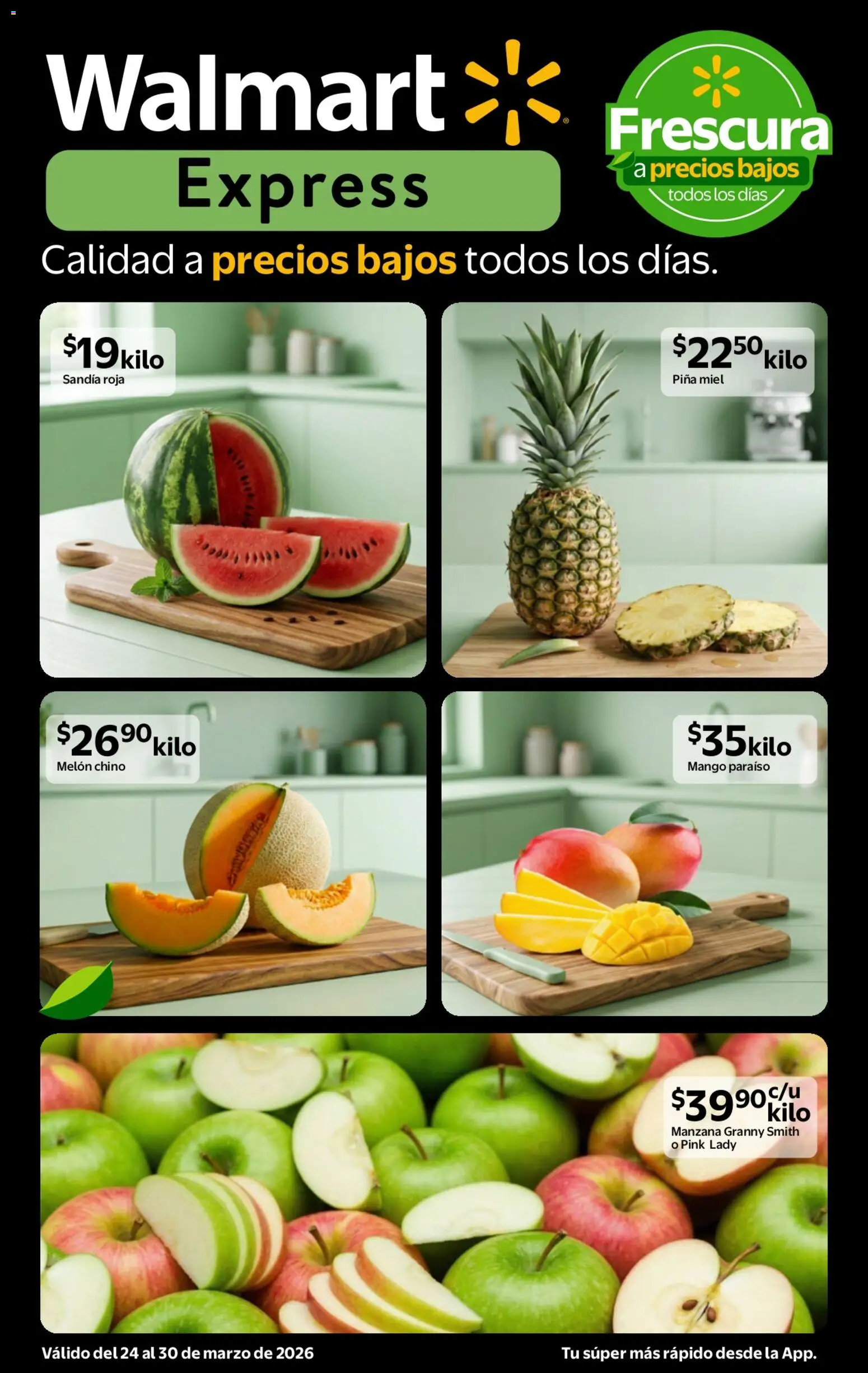 Nuevas ofertas de Walmart Express válidas en toda la República Mexicana desde el 24.03.2026. ¡Encuentra las mejores ofertas en Walmart Express folleto Calidad a precios bajos! | Página: 1 | Productos: Sandía, Manzana, Mango, Piña