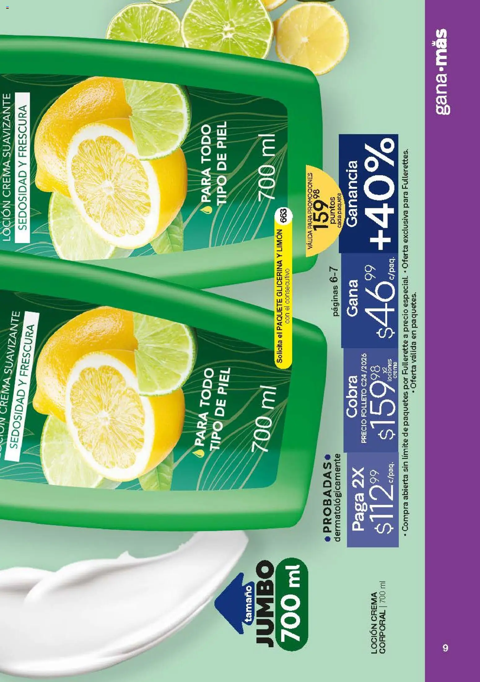 Nuevas ofertas de Fuller válidas en toda la República Mexicana desde el 04.03.2026. ¡Encuentra las mejores ofertas en Fuller Gana Mas C24 2026! | Página: 9 | Productos: Crema, Loción, Suavizante, Crema corporal