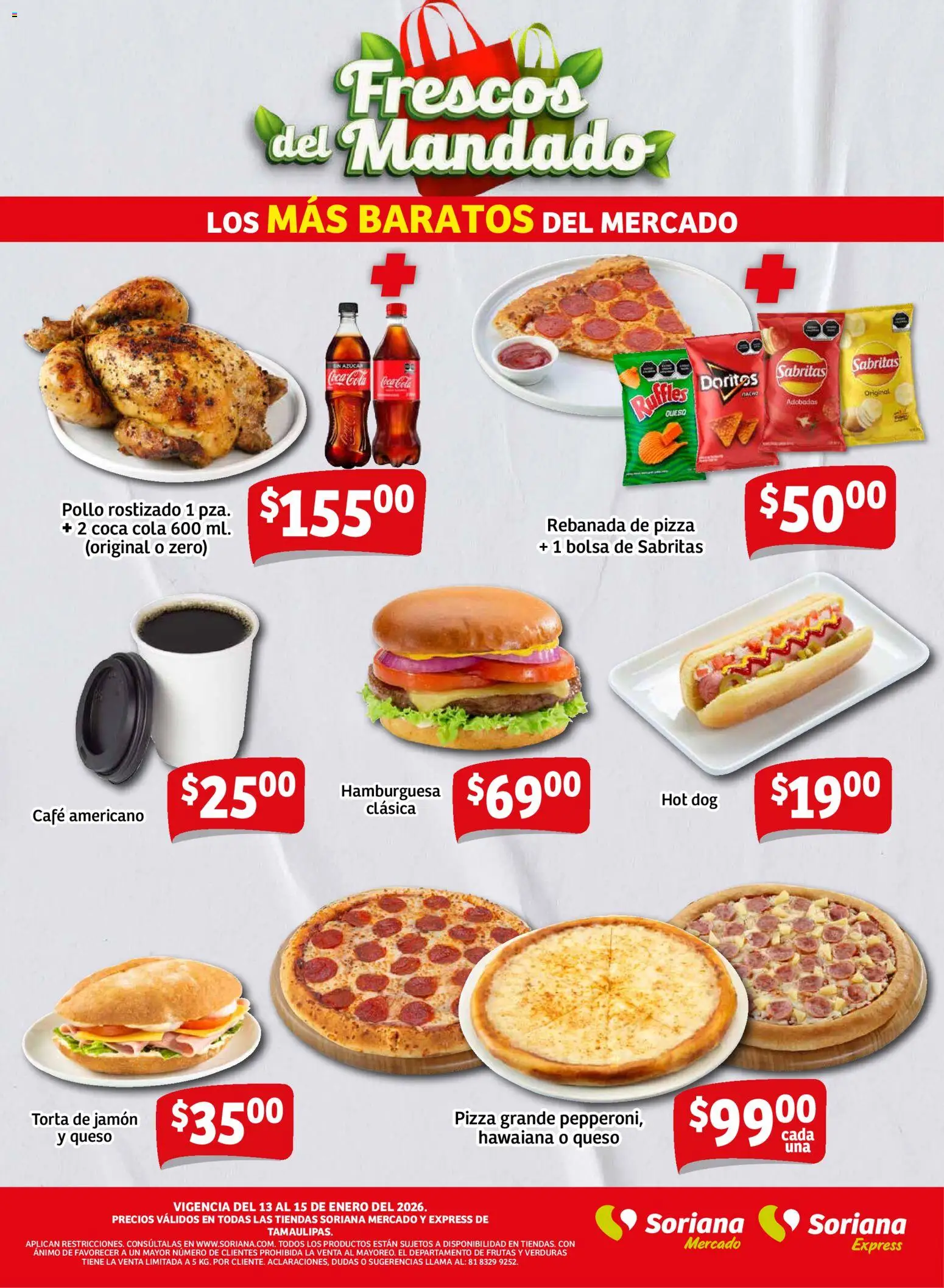 Nuevas ofertas de Soriana válidas en toda la República Mexicana desde el 13.01.2026. ¡Encuentra las mejores ofertas en Soriana - Frescos del Mandado Mercado: Tamaulipas! | Página: 3 | Productos: Pollo, Queso, Café, Jamón