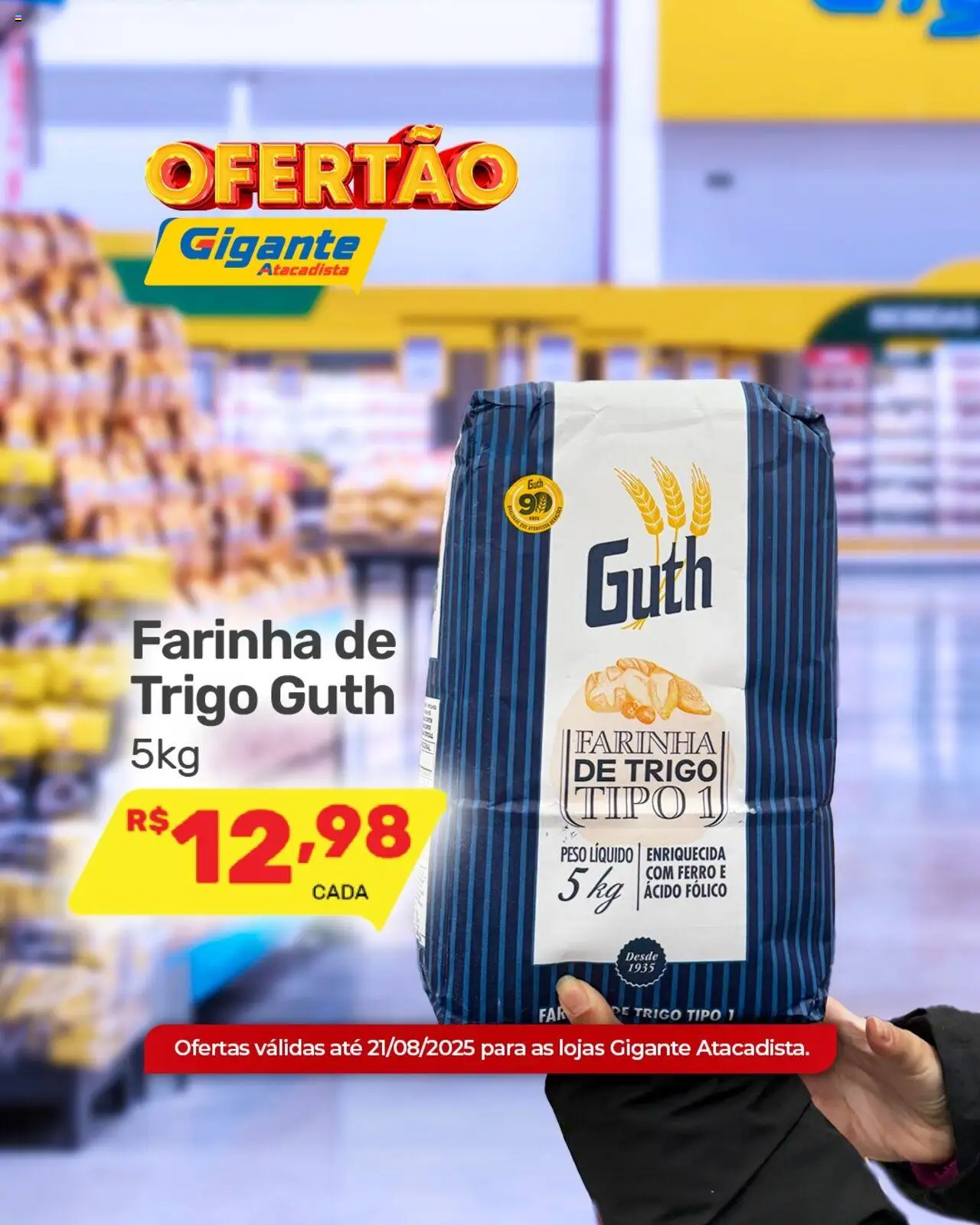 Gigante Atacadista Folheto - válido de 18.08.2025 | Página: 4 | Produtos: Ferro, Farinha de trigo