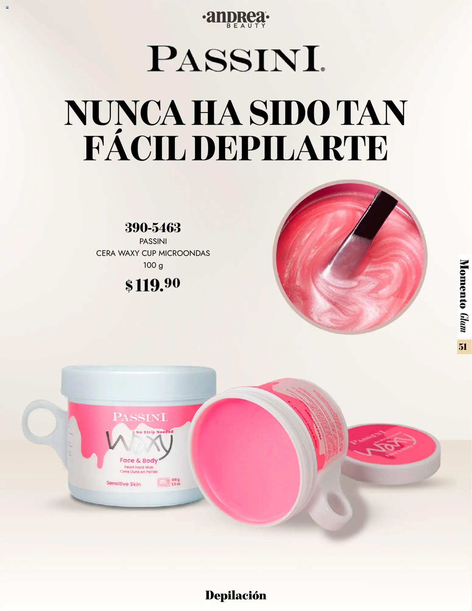 Nuevas ofertas de Andrea válidas en toda la República Mexicana desde el 26.10.2025. ¡Encuentra las mejores ofertas en Andrea catálogo Momento Glam! | Página: 51 | Productos: Cera, Microondas, Body