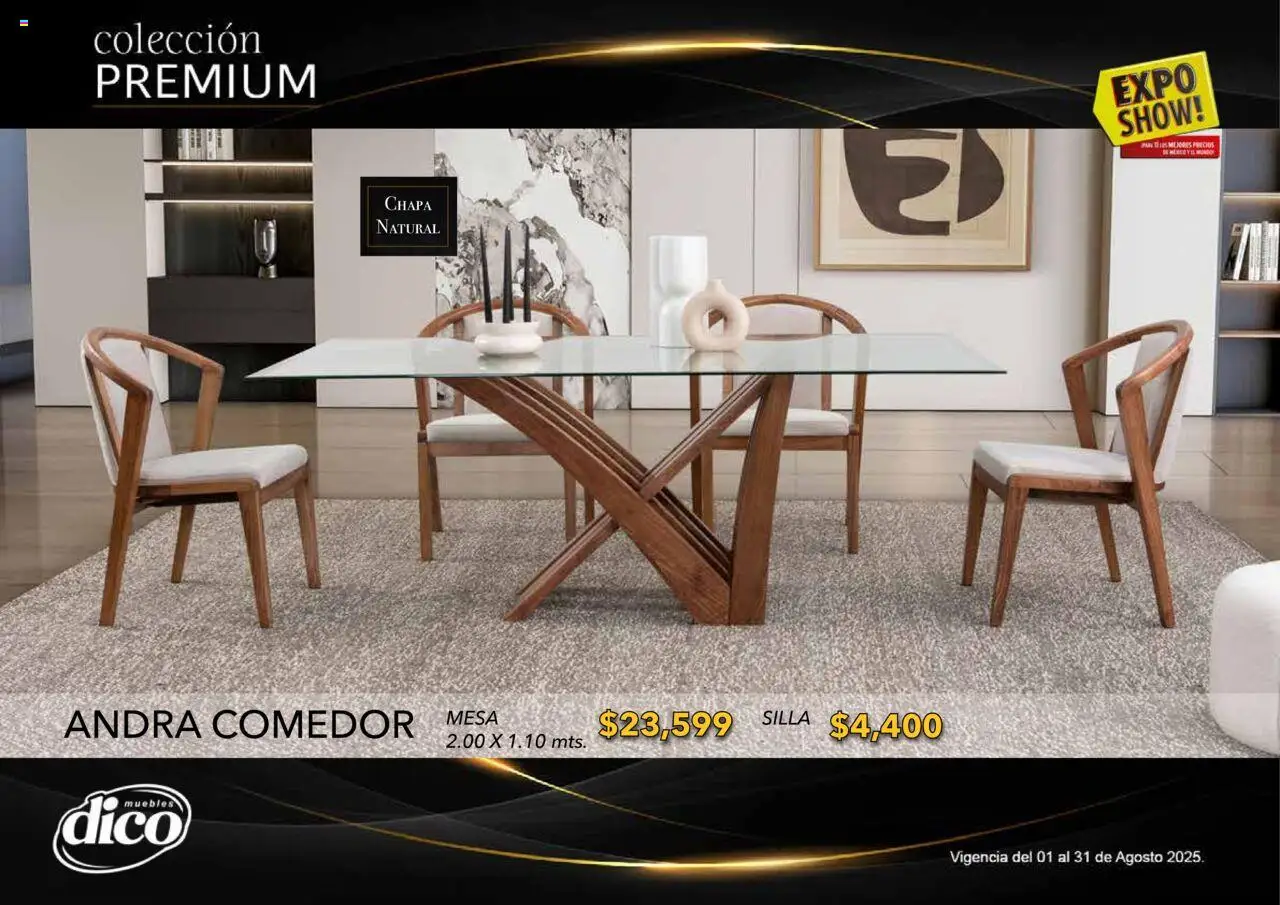 Nuevas ofertas de Muebles Dico válidas en toda la República Mexicana desde el 01.08.2025. ¡Encuentra las mejores ofertas en Muebles Dico - Catálogo Expo Show Premium Agosto! | Página: 12 | Productos: Silla, Chapa, Mesa