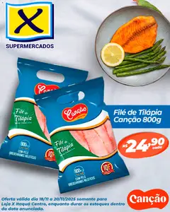 X Supermercados - Ofertas Filé de Tilápia Canção - Pré-Visualização do folheto da loja X Supermercados, válido de 18.11.2025