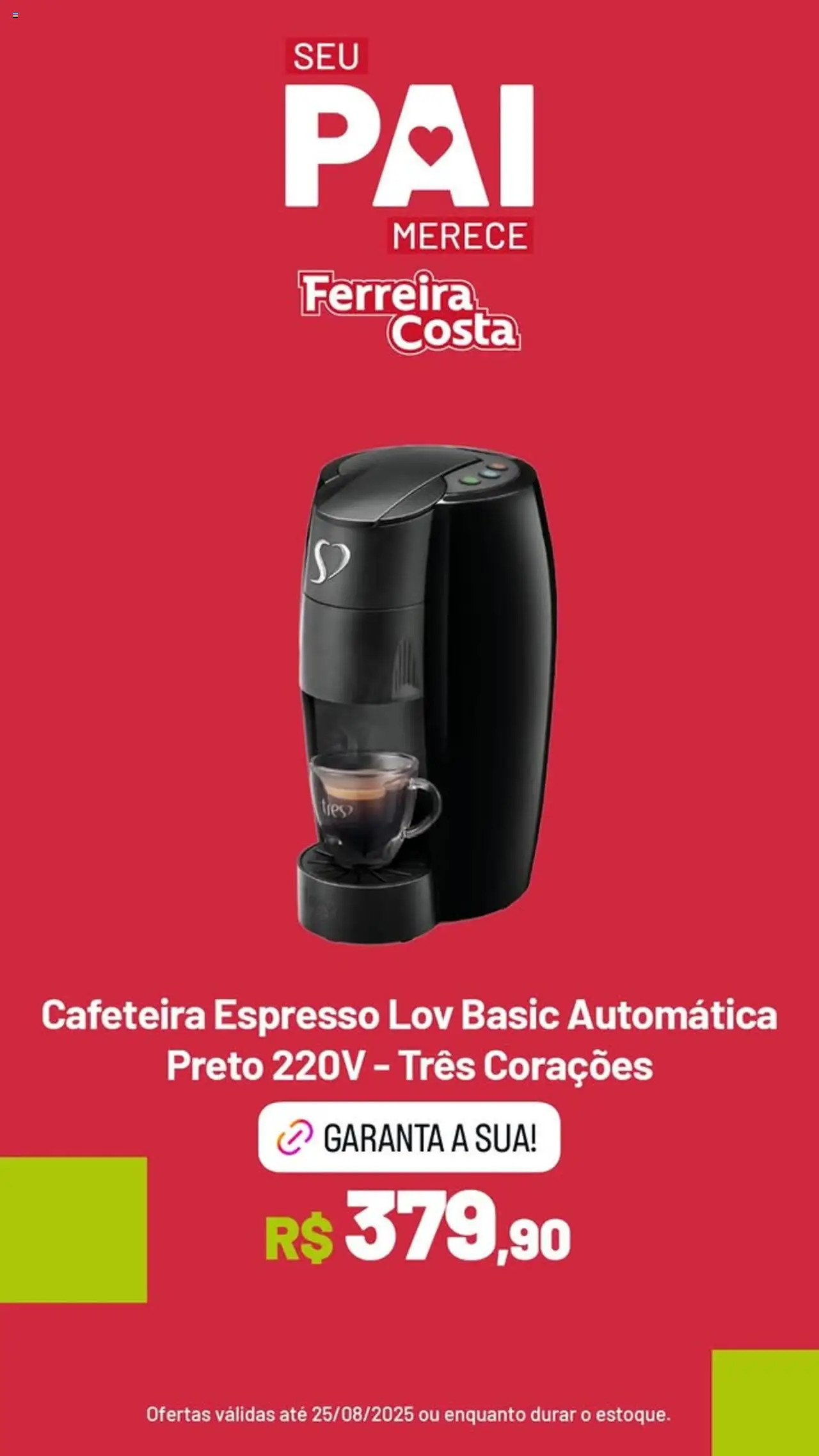 Ferreira Costa Folheto - válido de 06.08.2025 | Página: 2 | Produtos: Tres corações, Cafeteira