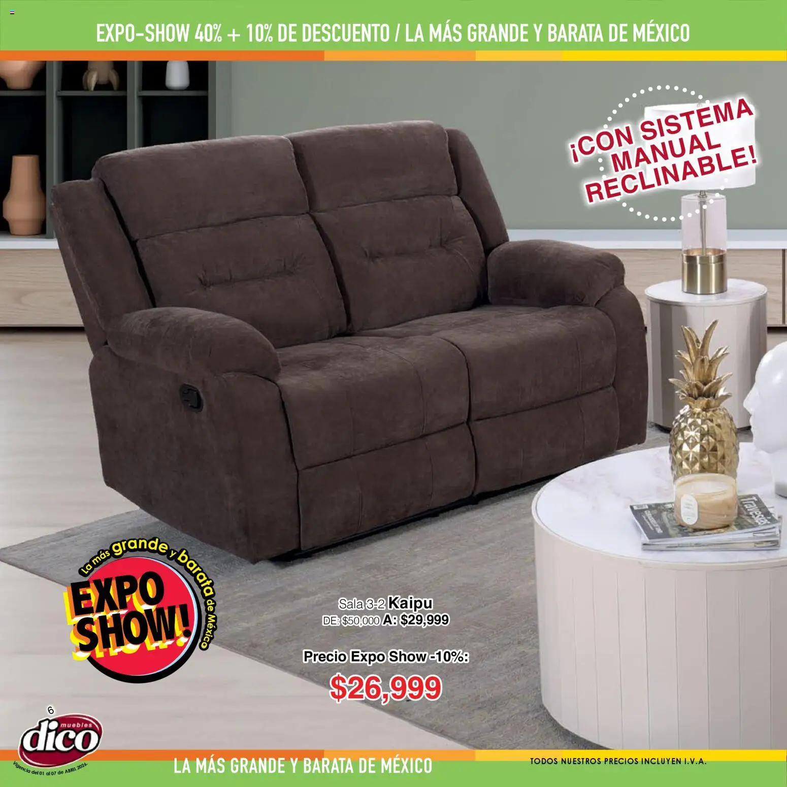 Nuevas ofertas de Muebles Dico válidas en toda la República Mexicana desde el 01.04.2026. ¡Encuentra las mejores ofertas en Muebles Dico catálogo Expo Show! | Página: 6