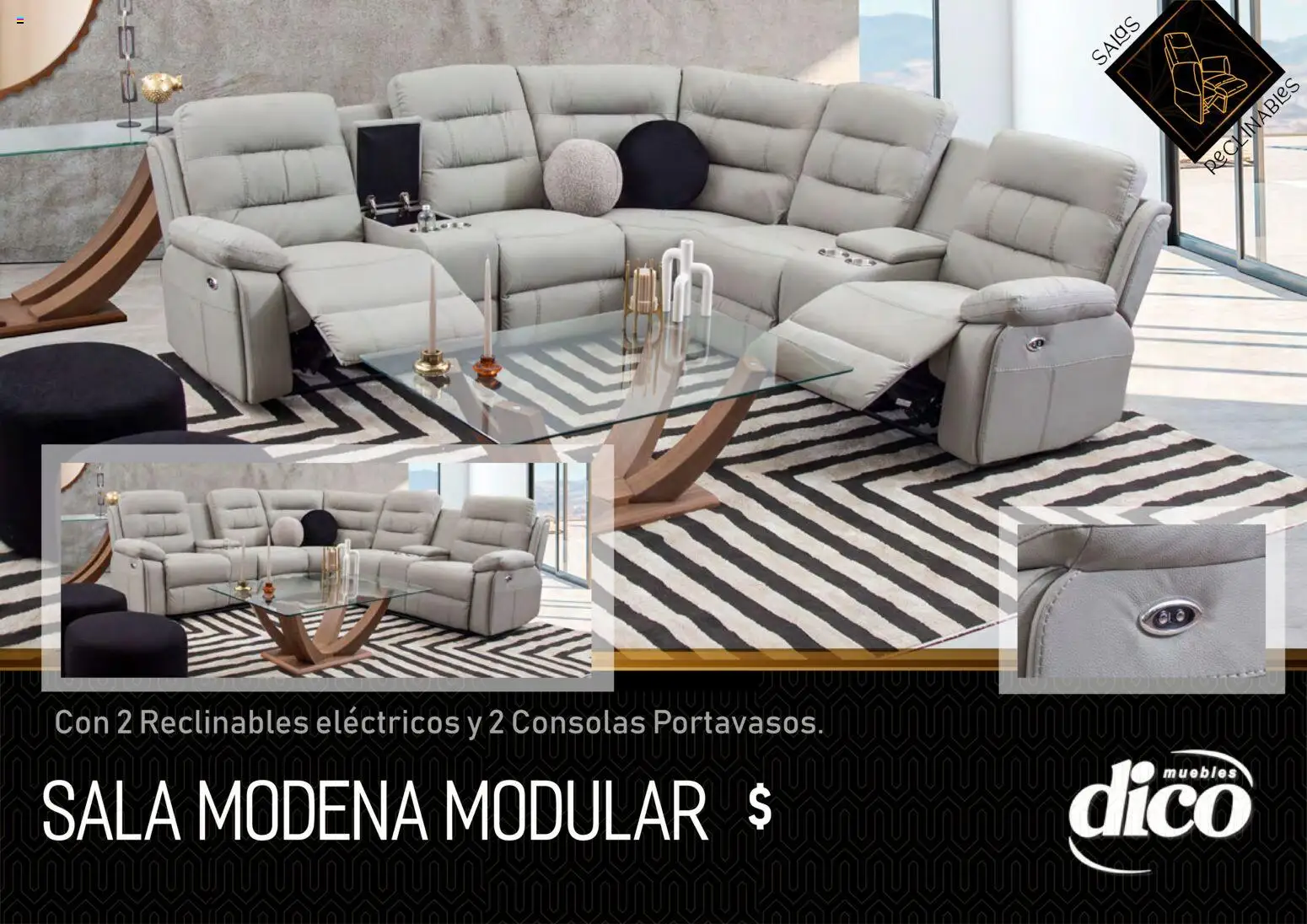Nuevas ofertas de Muebles Dico válidas en toda la República Mexicana desde el 27.03.2026. ¡Encuentra las mejores ofertas en Muebles Dico catálogo Salas reclinables ! | Página: 12 | Productos: Modular