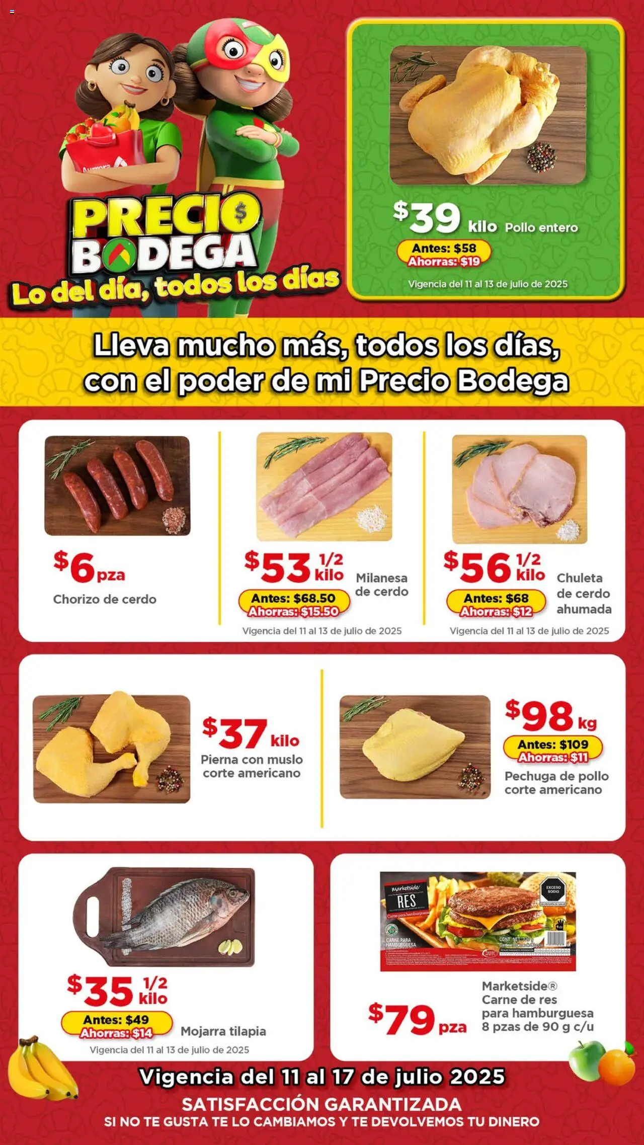 Nuevas ofertas de Bodega Aurrerá válidas en toda la República Mexicana desde el 11.07.2025. ¡Encuentra las mejores ofertas en Bodega Aurrerá folleto Precio! | Página: 1 | Productos: Pollo, Cerdo, Res, Chorizo