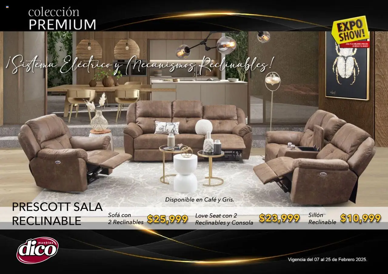 Nuevas ofertas de Muebles Dico válidas en toda la República Mexicana desde el 06.02.2025. ¡Encuentra las mejores ofertas en Muebles Dico catálogo Exposhow Premium! | Página: 20 | Productos: Sofá, Sillón, Café