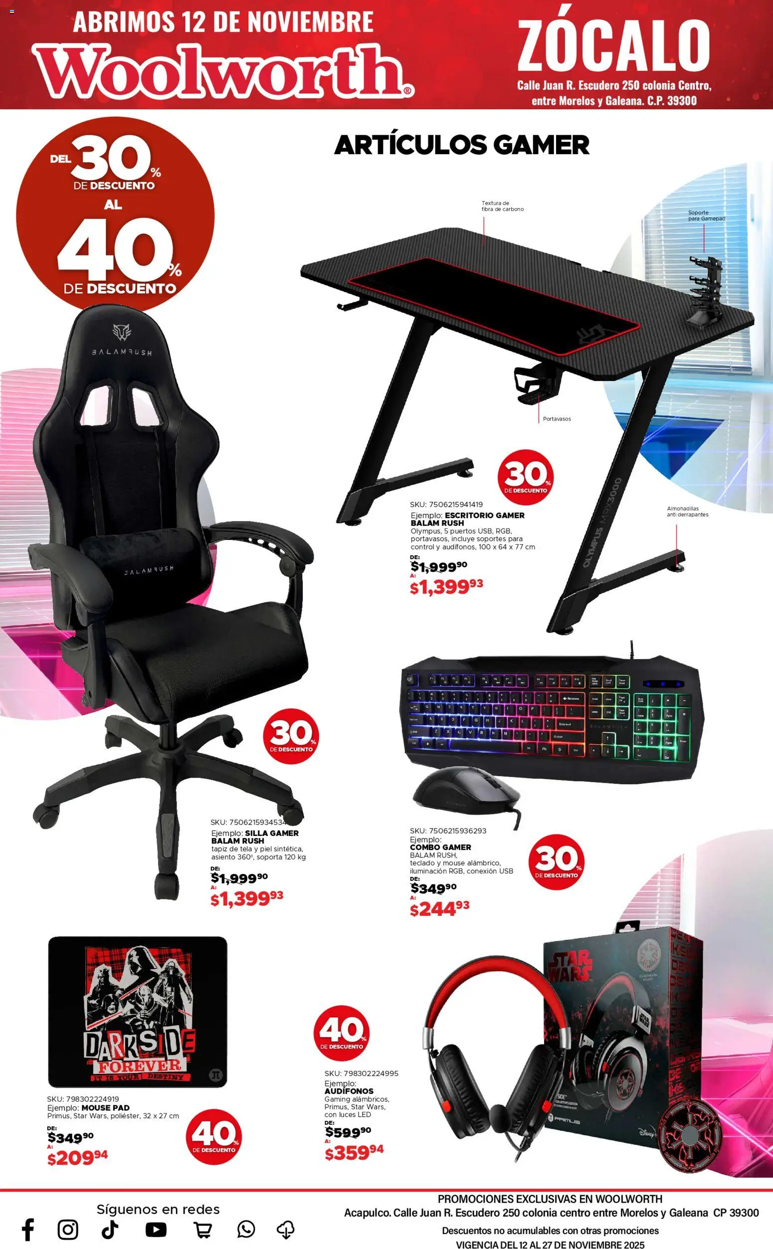 Nuevas ofertas de Del Sol y Woolworth válidas en toda la República Mexicana desde el 12.11.2025. ¡Encuentra las mejores ofertas en Del Sol y Woolworth catálogo Apertura Acapulco Centro 217! | Página: 24 | Productos: Mouse, Audífonos, Zócalo, Escritorio