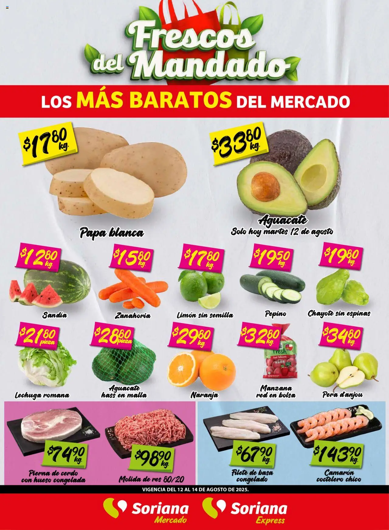 Nuevas ofertas de Soriana válidas en toda la República Mexicana desde el 12.08.2025. ¡Encuentra las mejores ofertas en Soriana - Frescos del Mandado Mercado Ver, Tab, Chis, Camp, Yuc y Q. Roo! | Página: 1 | Productos: Papa, Bolsa, Manzana, Lechuga