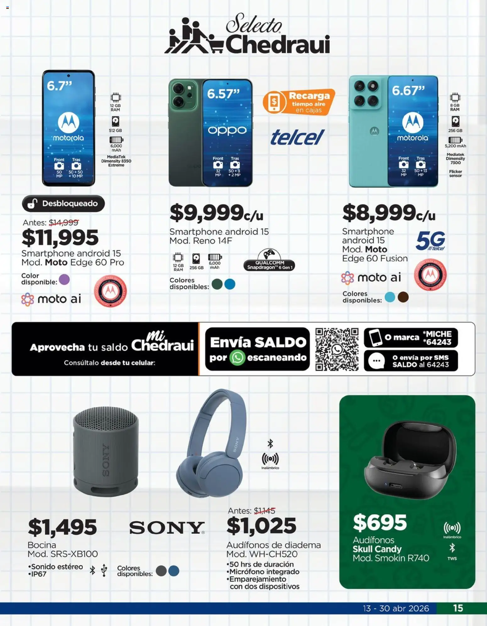 Nuevas ofertas de Chedraui válidas en toda la República Mexicana desde el 13.04.2026. ¡Encuentra las mejores ofertas en Chedraui folleto Llevarte más cuesta menos! | Página: 15 | Productos: Audífonos, Micrófono, Bocina, Smartphone