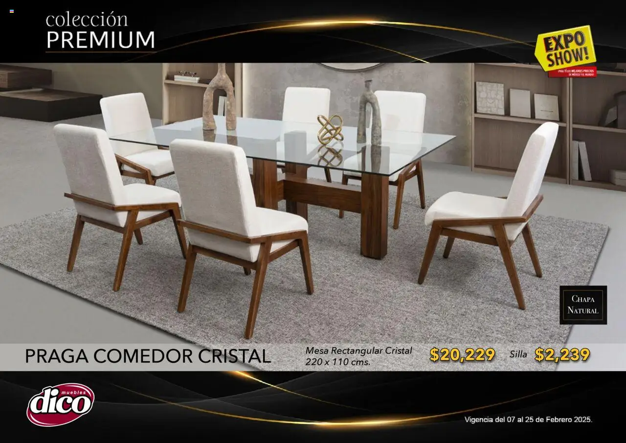 Nuevas ofertas de Muebles Dico válidas en toda la República Mexicana desde el 06.02.2025. ¡Encuentra las mejores ofertas en Muebles Dico catálogo Exposhow Premium! | Página: 6 | Productos: Silla, Chapa, Mesa