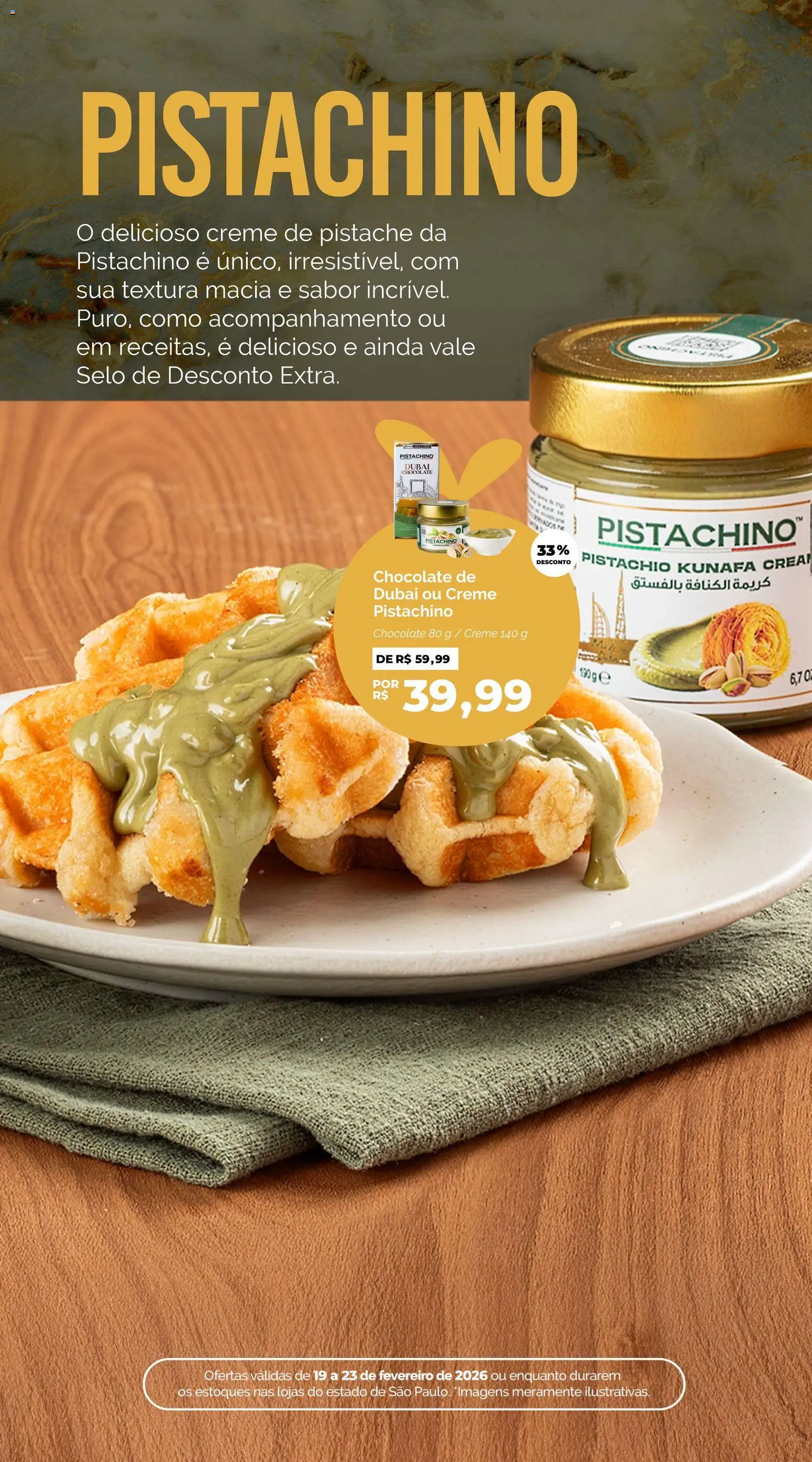 Oba Hortifruti Folheto - válido de 19.02.2026 | Página: 2 | Produtos: Pistache, Chocolate, Creme