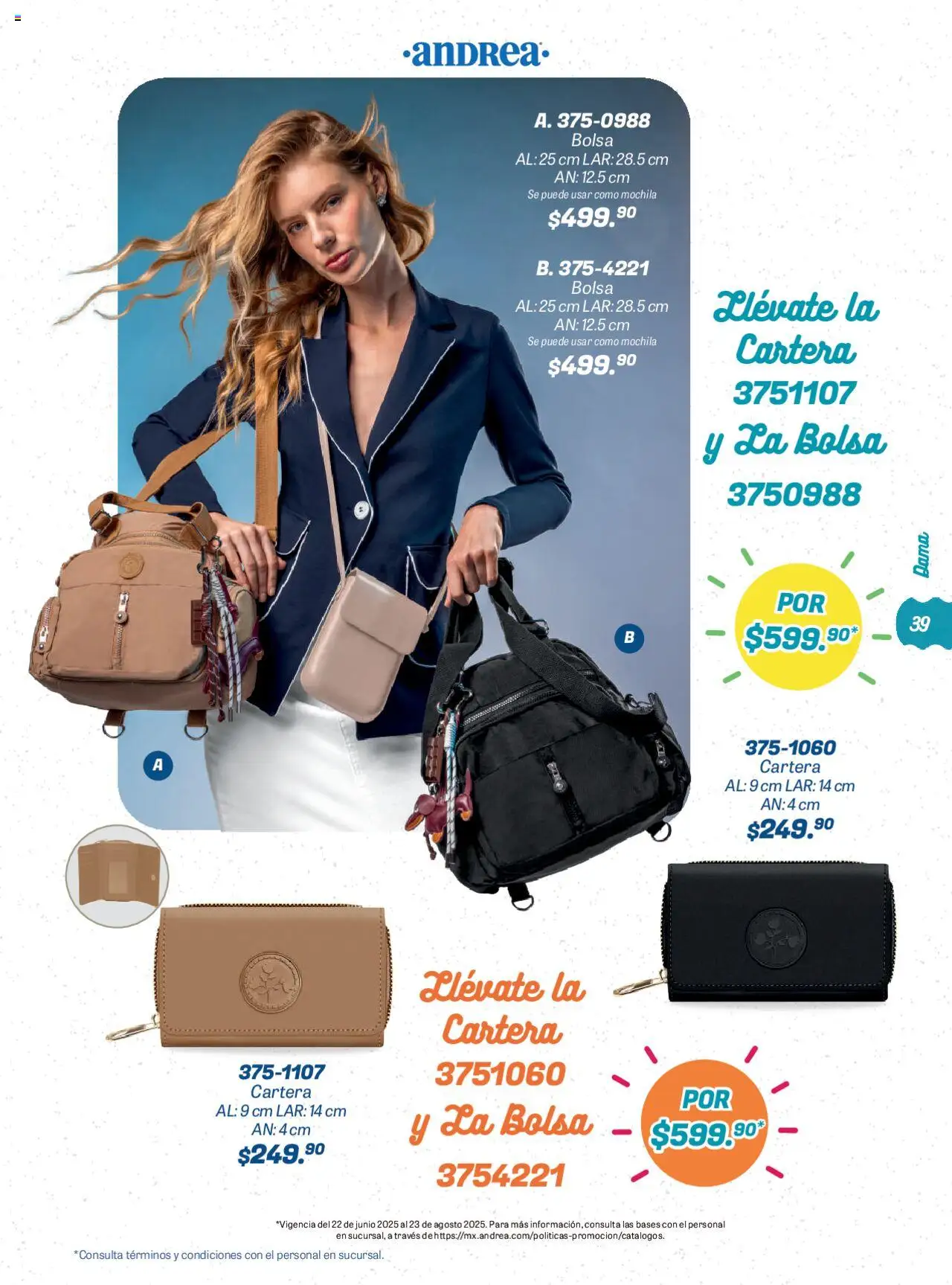 Nuevas ofertas de Andrea válidas en toda la República Mexicana desde el 22.06.2025. ¡Encuentra las mejores ofertas en Andrea catálogo Summer Time! | Página: 39 | Productos: Bolsa, Mochila