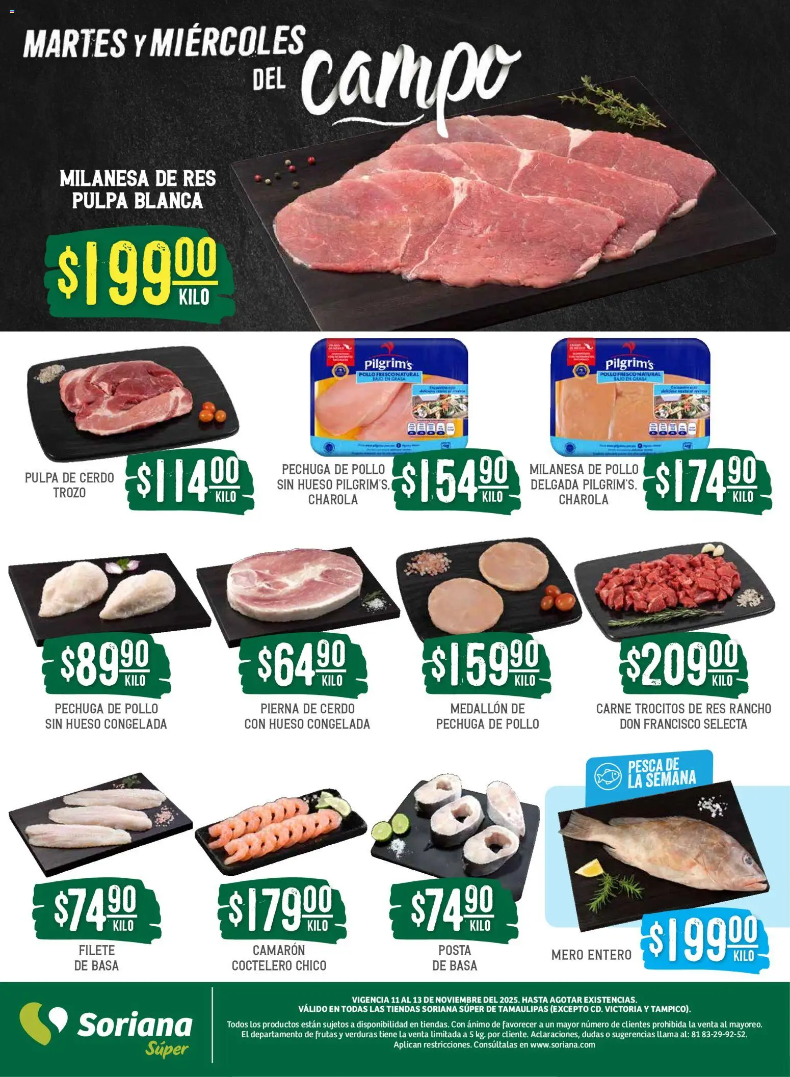 Nuevas ofertas de Soriana válidas en toda la República Mexicana desde el 12.11.2025. ¡Encuentra las mejores ofertas en Soriana - Martes y Miércoles del Campo Súper: Tamaulipas (excepto Cd. Victoria y Tampico)! | Página: 4 | Productos: Pollo, Milanesa, Cerdo, Res