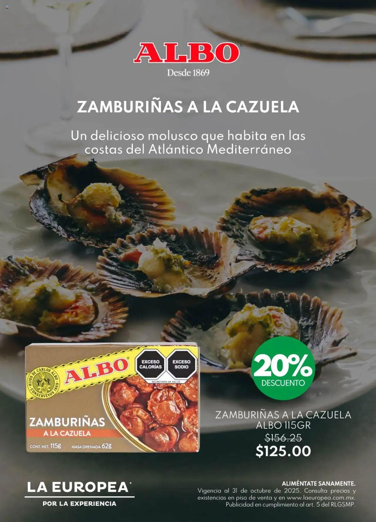 Nuevas ofertas de La Europea válidas en toda la República Mexicana desde el 21.10.2025. ¡Encuentra las mejores ofertas en La Europea catálogo Las zamburiñas ALBO! | Página: 1