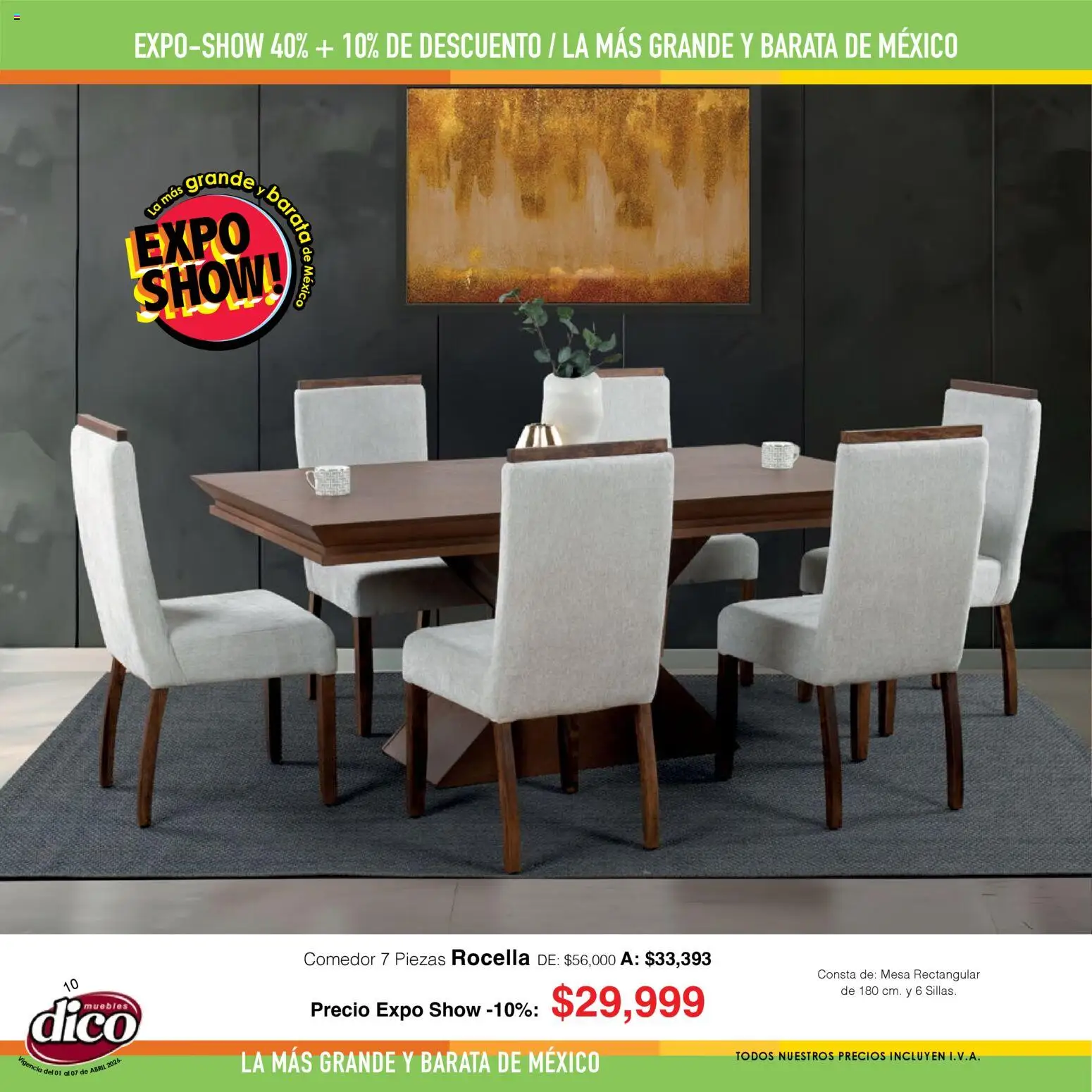 Nuevas ofertas de Muebles Dico válidas en toda la República Mexicana desde el 01.04.2026. ¡Encuentra las mejores ofertas en Muebles Dico catálogo Expo Show! | Página: 10 | Productos: Mesa