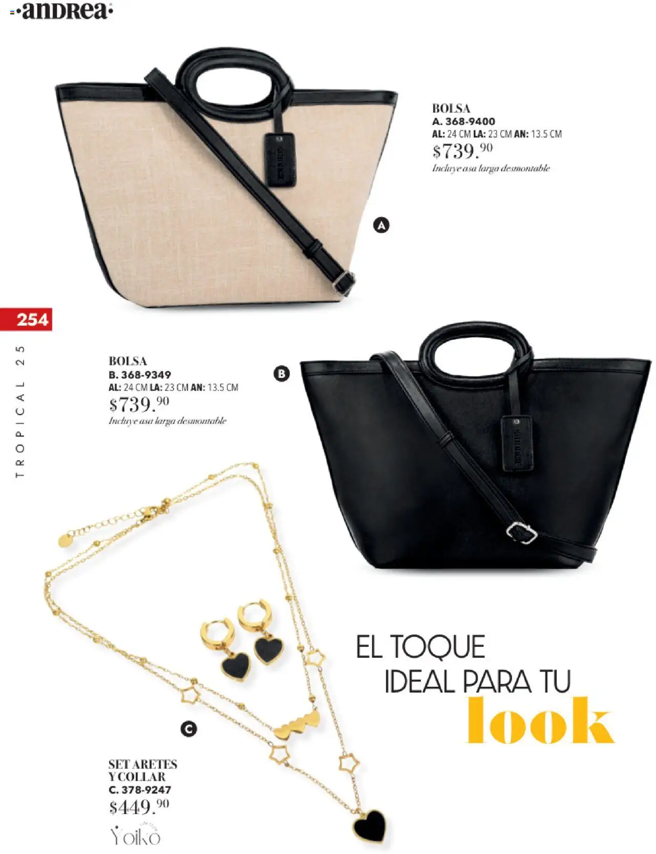Nuevas ofertas de Andrea válidas en toda la República Mexicana desde el 17.08.2025. ¡Encuentra las mejores ofertas en Andrea - Catálogo Tropical Otoño / Invierno! | Página: 254 | Productos: Bolsa, Aretes