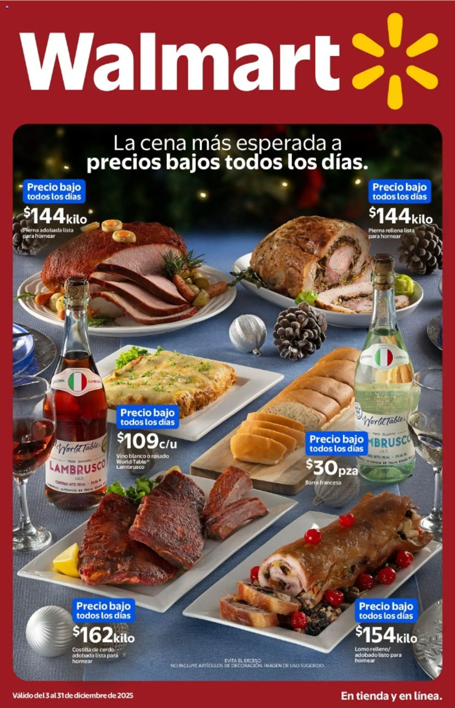 Nuevas ofertas de Walmart válidas en toda la República Mexicana desde el 03.12.2025. ¡Encuentra las mejores ofertas en Walmart catálogo La cena más esperada a precios bajos! | Página: 1 | Productos: Cerdo, Barra, Vino