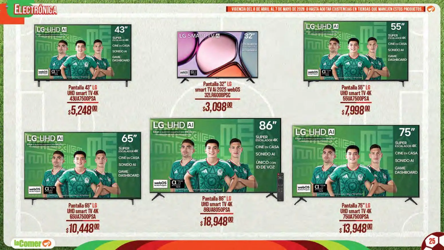 Nuevas ofertas de La Comer válidas en toda la República Mexicana desde el 08.04.2026. ¡Encuentra las mejores ofertas en La Comer folleto Patrocinador oficial del jugador No.12! | Página: 25