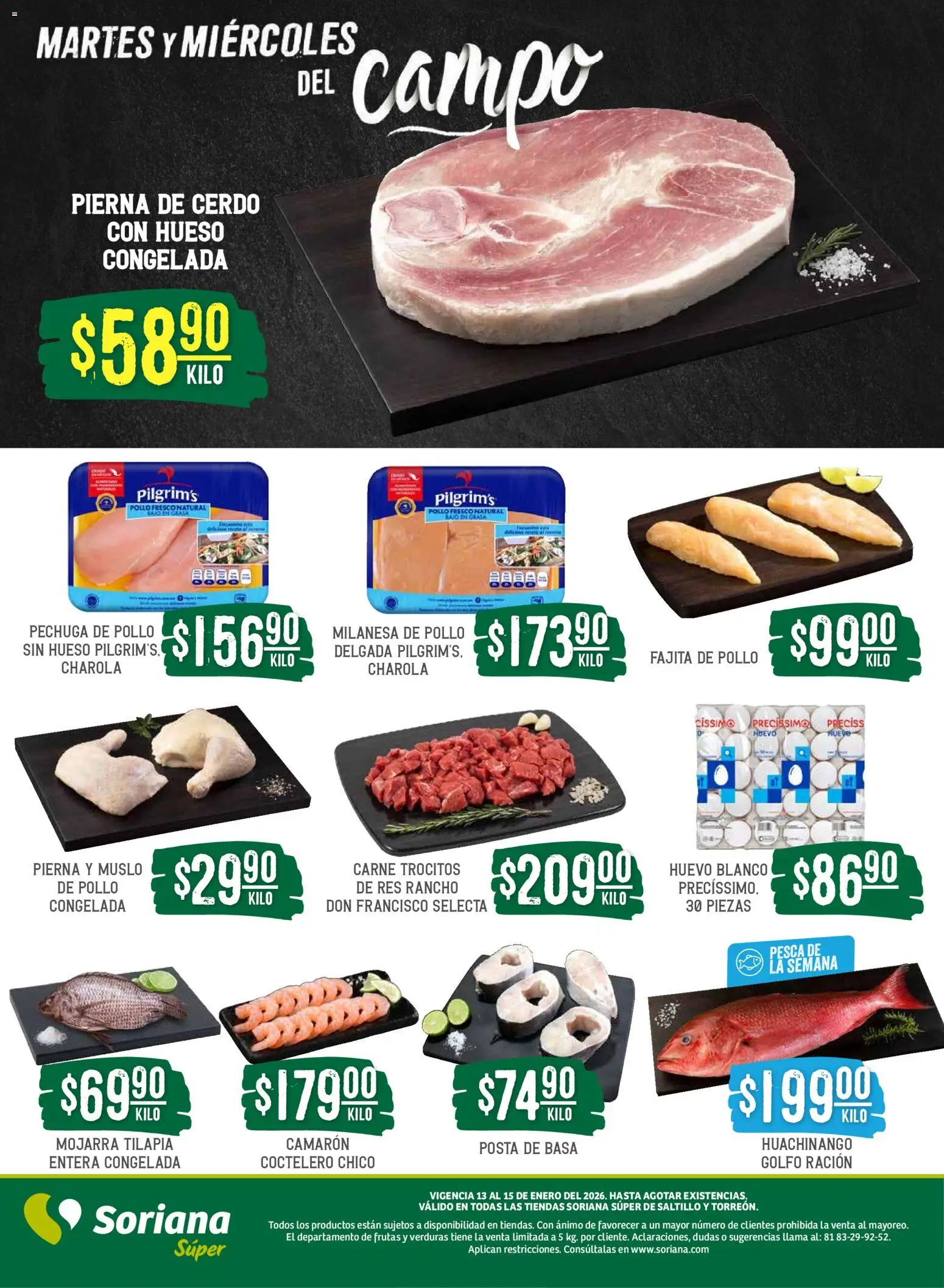 Nuevas ofertas de Soriana válidas en toda la República Mexicana desde el 13.01.2026. ¡Encuentra las mejores ofertas en Soriana . Martes y Miércoles del Campo Súper: Saltillo y Torreón! | Página: 4 | Productos: Pollo, Milanesa, Huevo, Res