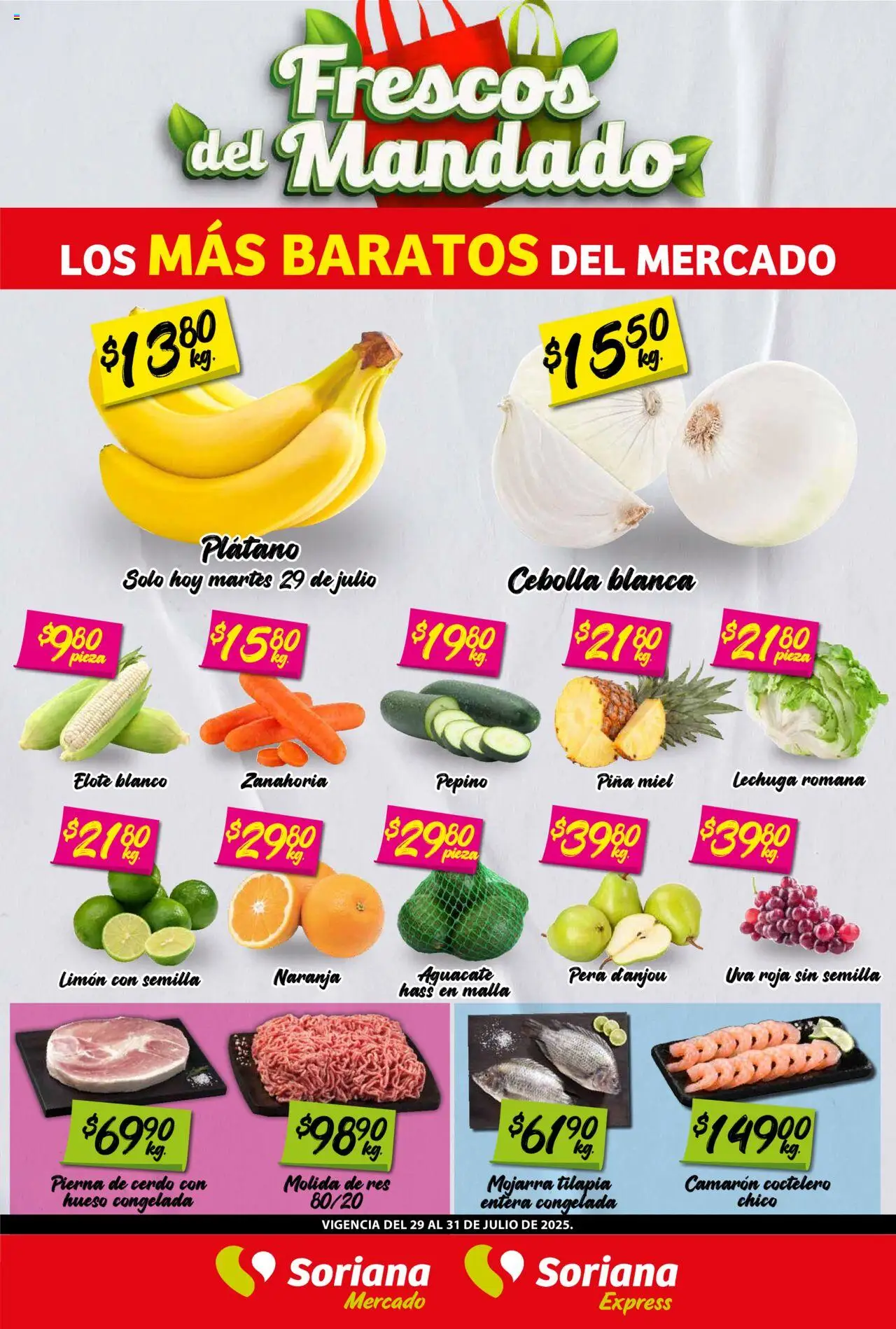 Nuevas ofertas de Soriana válidas en toda la República Mexicana desde el 29.07.2025. ¡Encuentra las mejores ofertas en Soriana - Frescos del Mandado Mercado: Saltillo! | Página: 1 | Productos: Limón, Lechuga, Aguacate, Cerdo