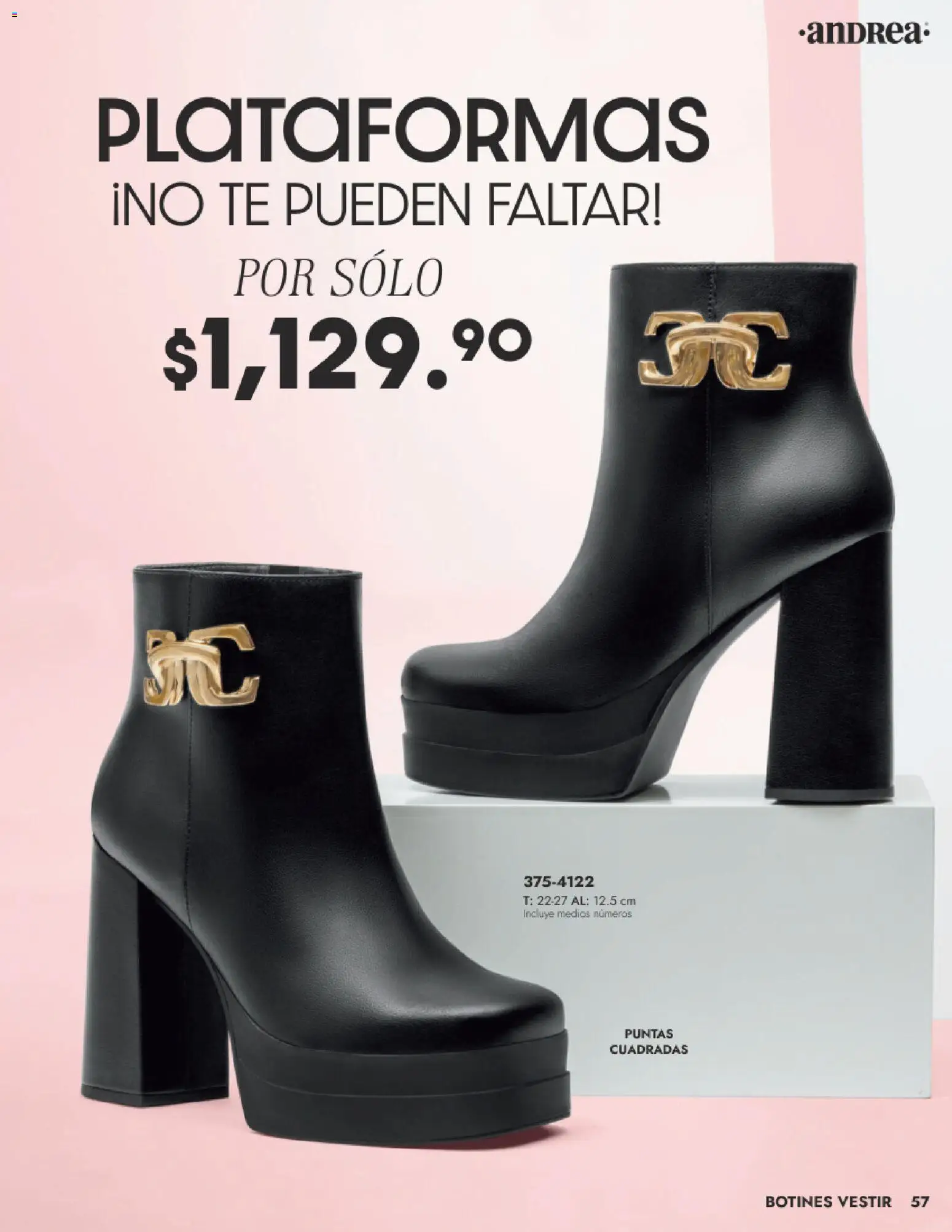 Nuevas ofertas de Andrea válidas en toda la República Mexicana desde el 24.08.2025. ¡Encuentra las mejores ofertas en Andrea - Catálogo Calzado Dama! | Página: 57 | Productos: Té, Botines