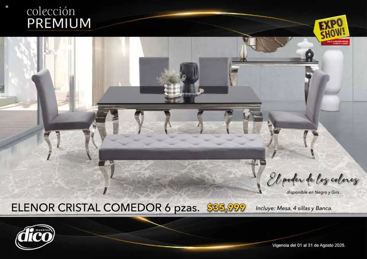 Nuevas ofertas de Muebles Dico válidas en toda la República Mexicana desde el 01.08.2025. ¡Encuentra las mejores ofertas en Muebles Dico - Catálogo Expo Show Premium Agosto! | Página: 22