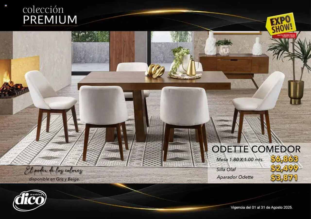 Nuevas ofertas de Muebles Dico válidas en toda la República Mexicana desde el 01.08.2025. ¡Encuentra las mejores ofertas en Muebles Dico - Catálogo Expo Show Premium Agosto! | Página: 37 | Productos: Silla, Mesa, Aparador