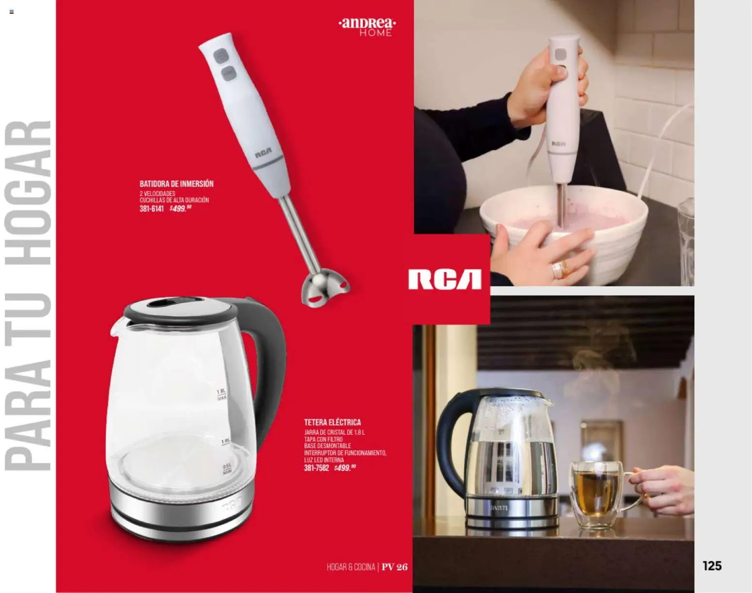 Nuevas ofertas de Andrea válidas en toda la República Mexicana desde el 25.01.2026. ¡Encuentra las mejores ofertas en Andrea catálogo Home! | Página: 125 | Productos: Tetera eléctrica, Cocina, Batidora, Jarra