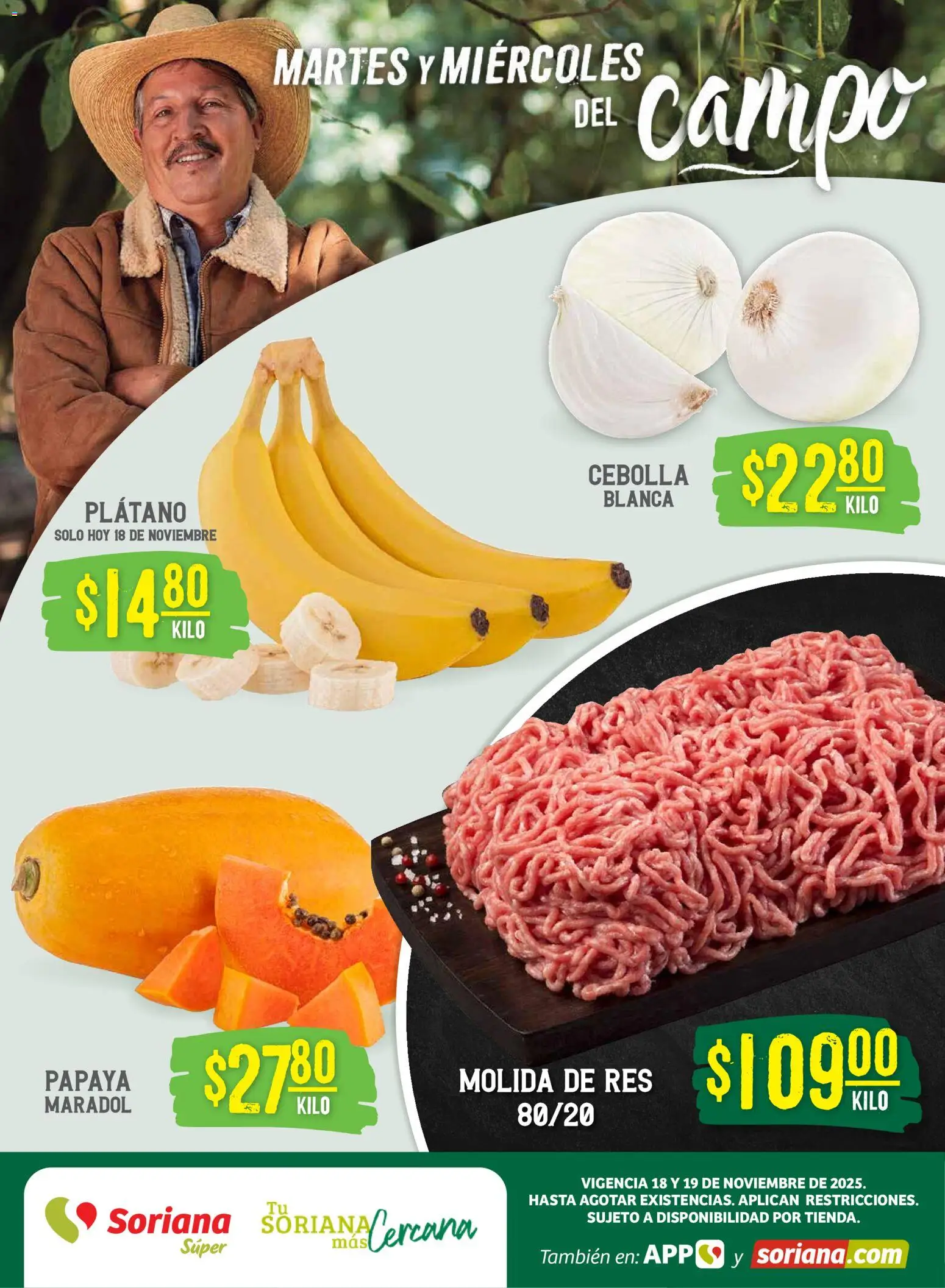 Nuevas ofertas de Soriana válidas en toda la República Mexicana desde el 18.11.2025. ¡Encuentra las mejores ofertas en Soriana - Martes y Miércoles del Campo Súper: Nuevo León, Ciudad Victoria y Tampico! | Página: 1 | Productos: Cebolla, Plátano, Res