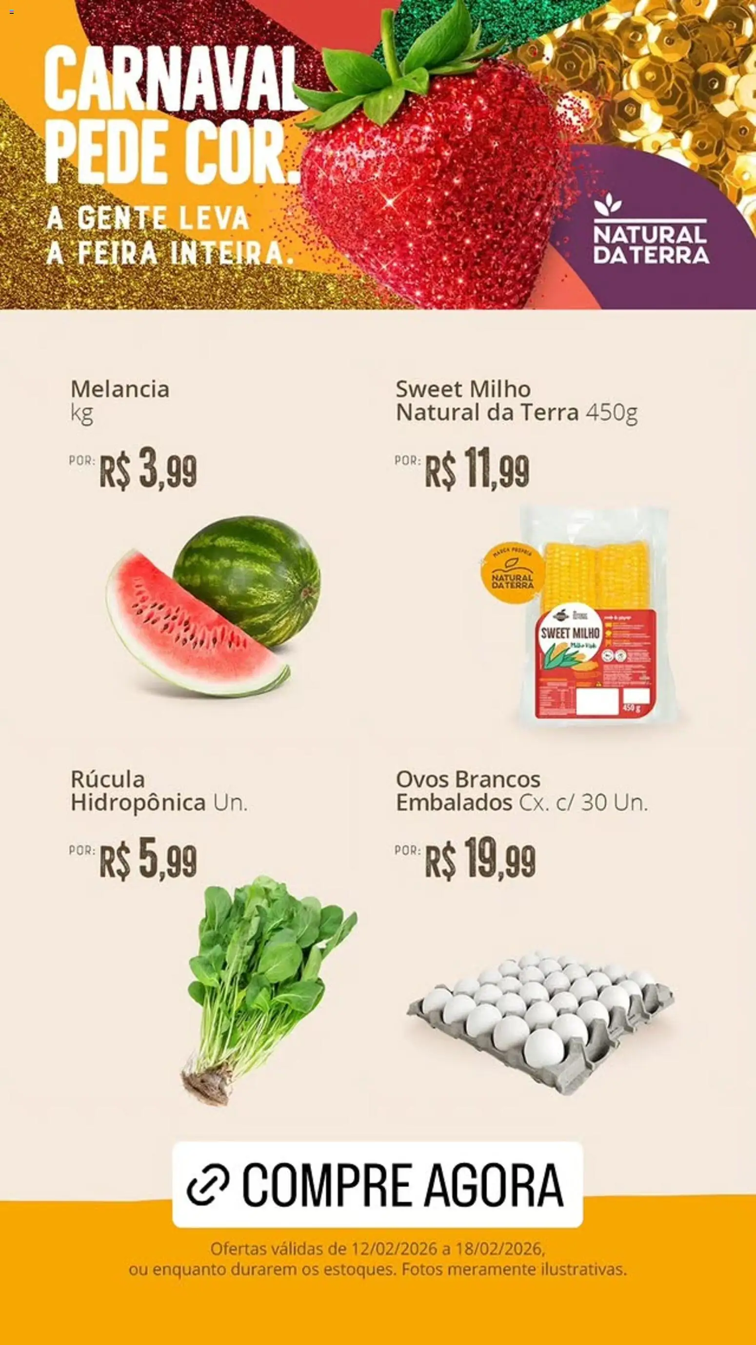 Natural da Terra Folheto - válido de 12.02.2026 | Página: 1 | Produtos: Melancia, Rúcula, Ovos