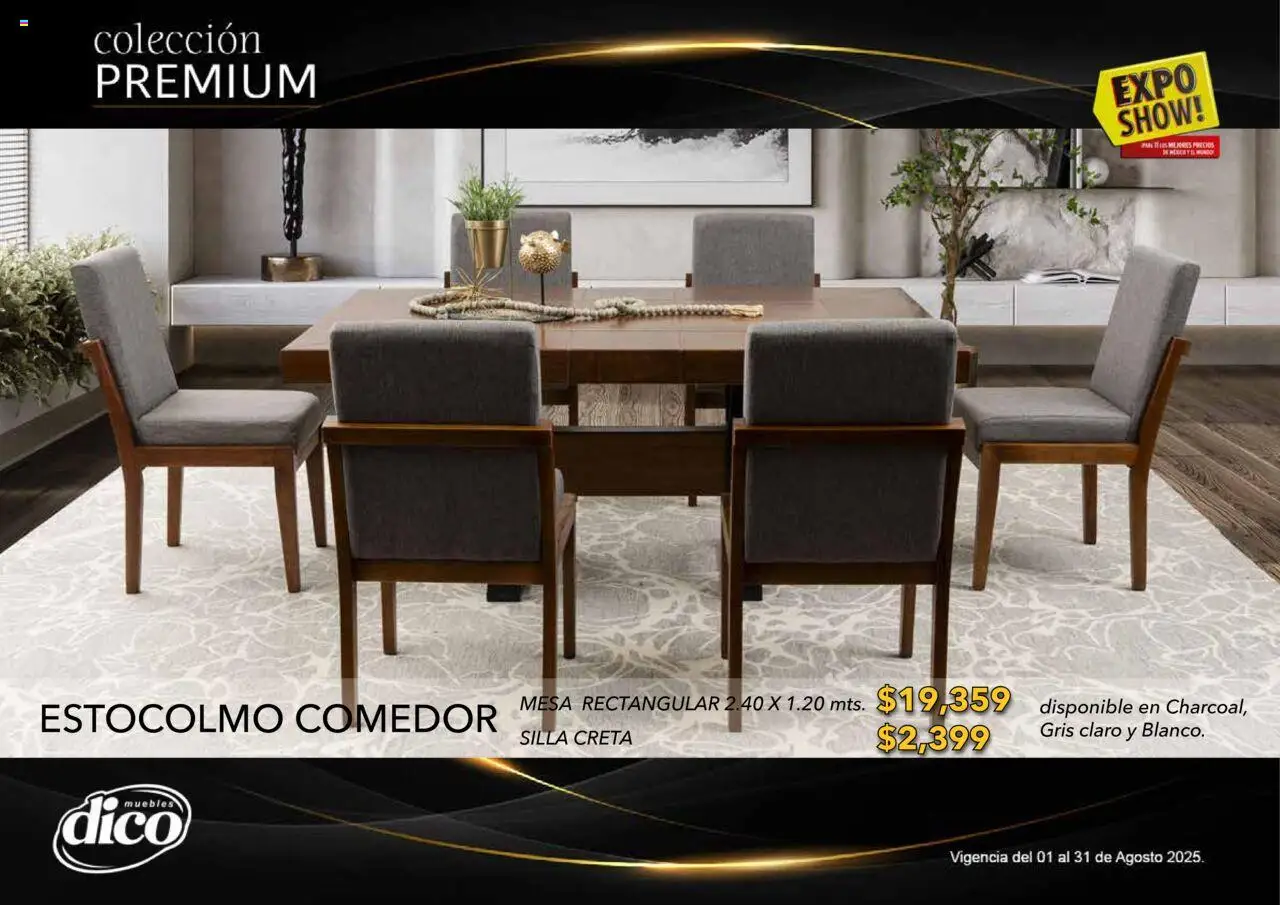 Nuevas ofertas de Muebles Dico válidas en toda la República Mexicana desde el 01.08.2025. ¡Encuentra las mejores ofertas en Muebles Dico - Catálogo Expo Show Premium Agosto! | Página: 40 | Productos: Silla, Mesa