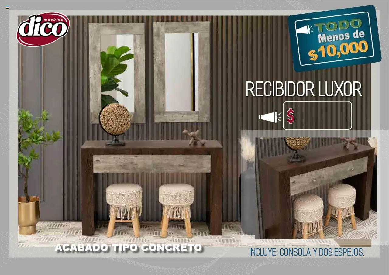 Nuevas ofertas de Muebles Dico válidas en toda la República Mexicana desde el 25.09.2025. ¡Encuentra las mejores ofertas en Muebles Dico - Catálogo TODO menos de 10000! | Página: 45 | Productos: Recibidor