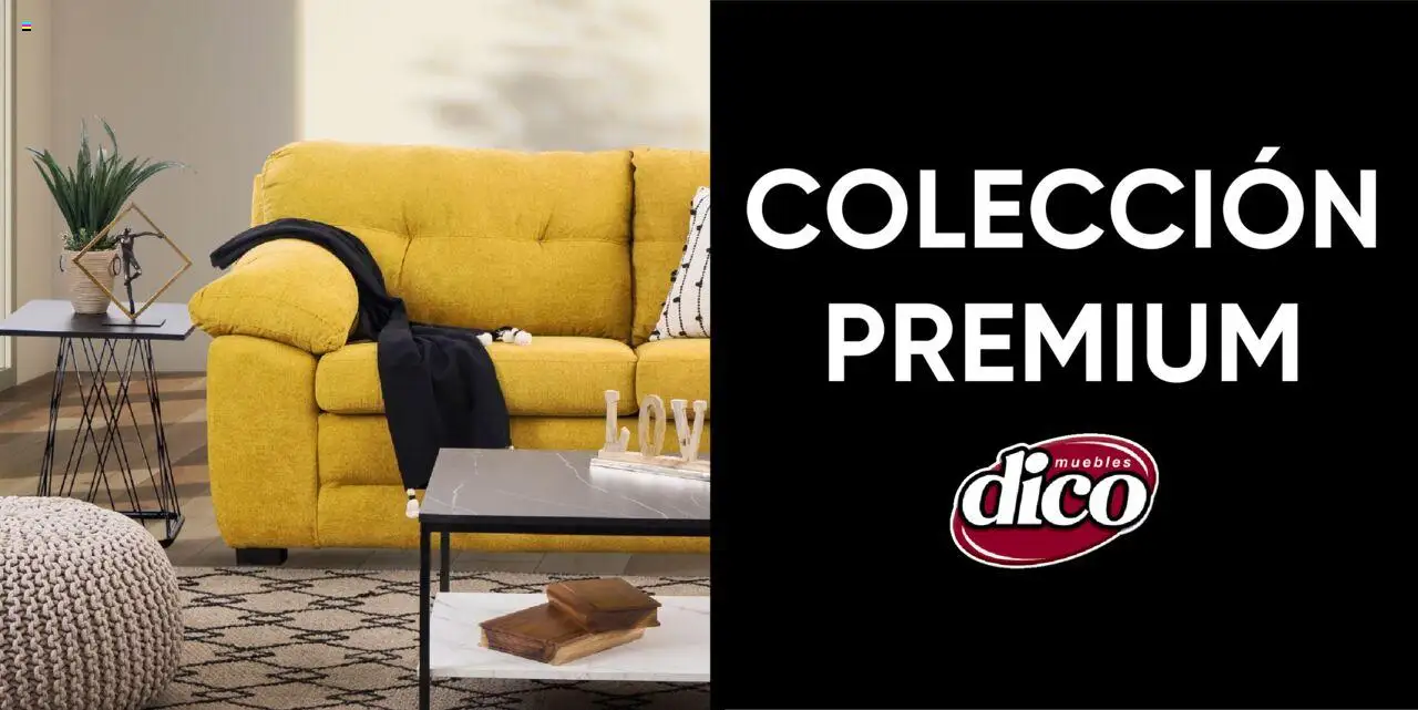 Nuevas ofertas de Muebles Dico válidas en toda la República Mexicana desde el 25.10.2024. ¡Encuentra las mejores ofertas en Muebles Dico catálogo Colleción Premium ! | Página: 11
