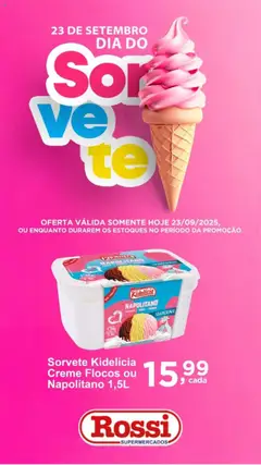 Rossi Supermercados - Ofertas Dia do Sorvete - Pré-Visualização do folheto da loja Rossi Supermercados, válido de 23.09.2025