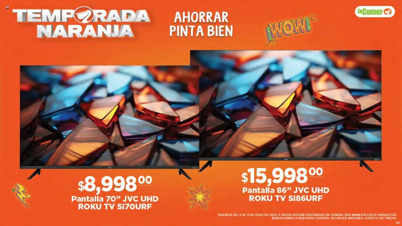 Nuevas ofertas de La Comer válidas en toda la República Mexicana desde el 02.07.2025. ¡Encuentra las mejores ofertas en La Comer folleto! | Página: 30 | Productos: Televisión